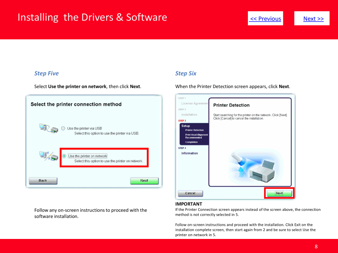 Canon MP499 manual Step Five, Step Six, Select Use the printer on network, then click Next 