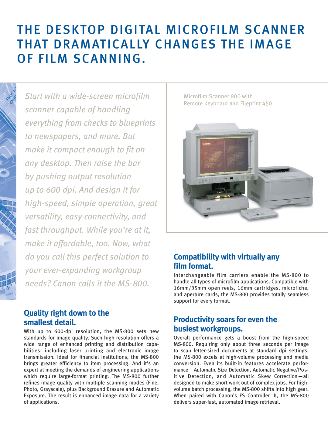 Canon MS-800 manual Compatibility with virtually any film format, Quality right down to the smallest detail 