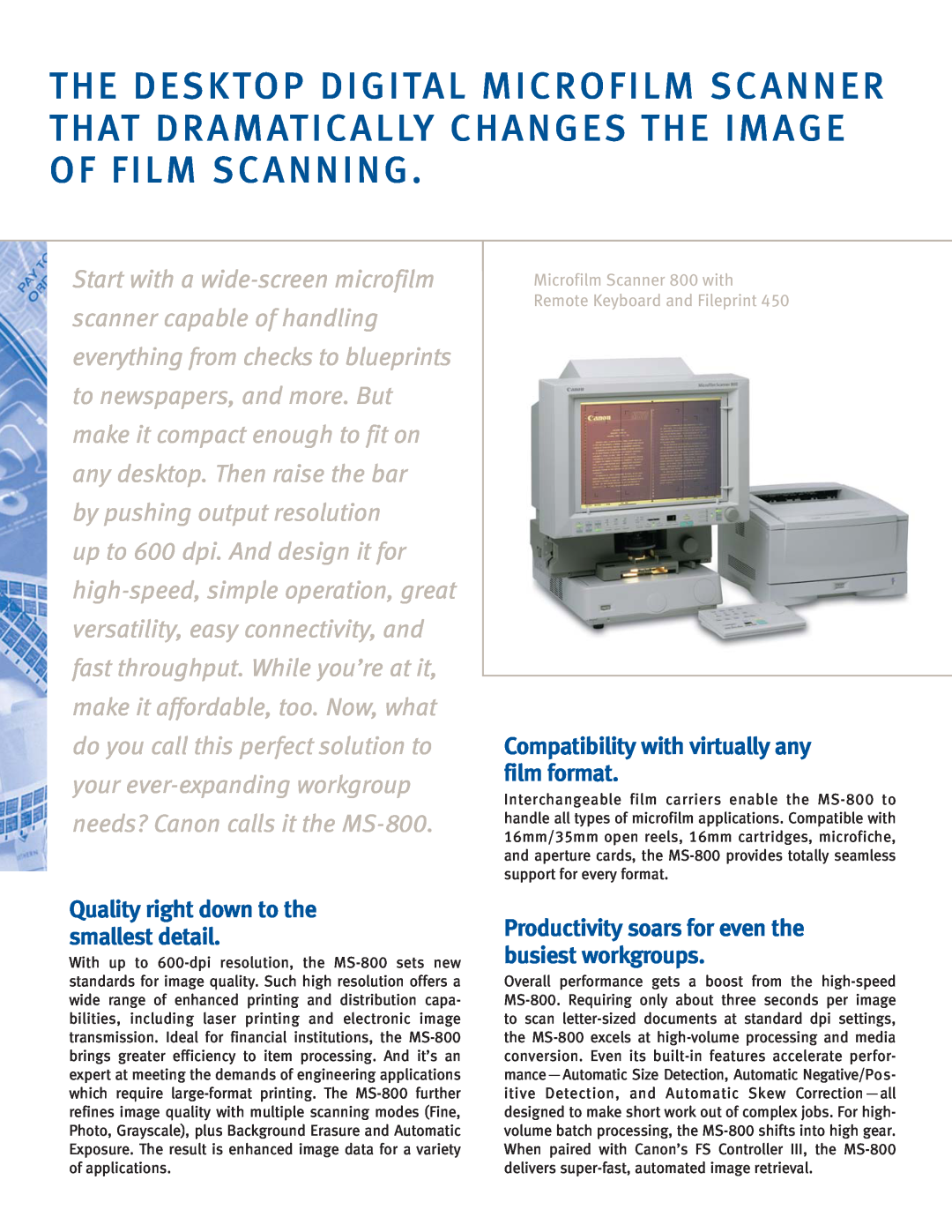 Canon MS-800 manual Compatibility with virtually any film format, Quality right down to the smallest detail 