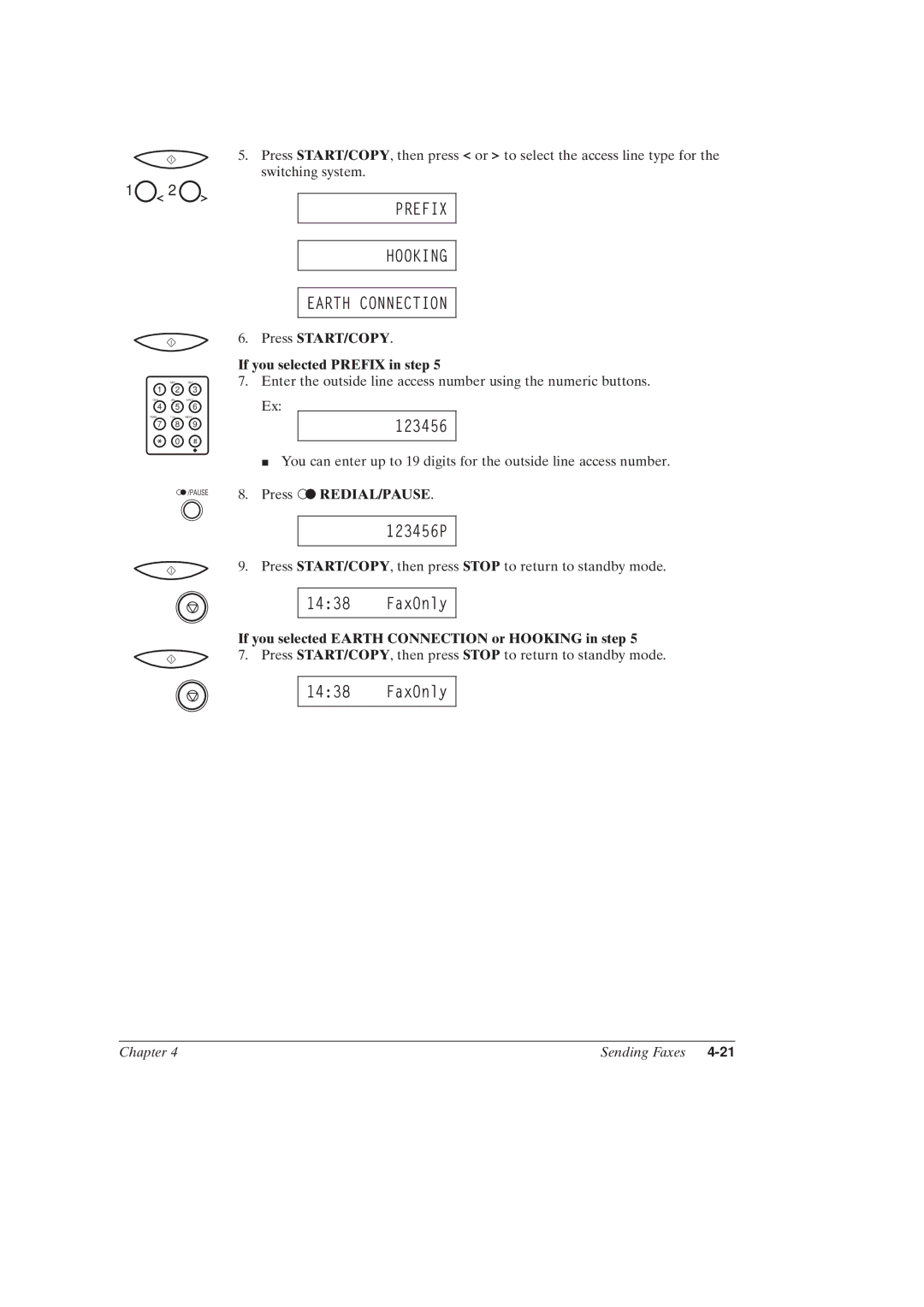 Canon MultiPASSTM C50 Prefix Hooking Earth Connection, Press START/COPY If you selected Prefix in step, Press REDIAL/PAUSE 