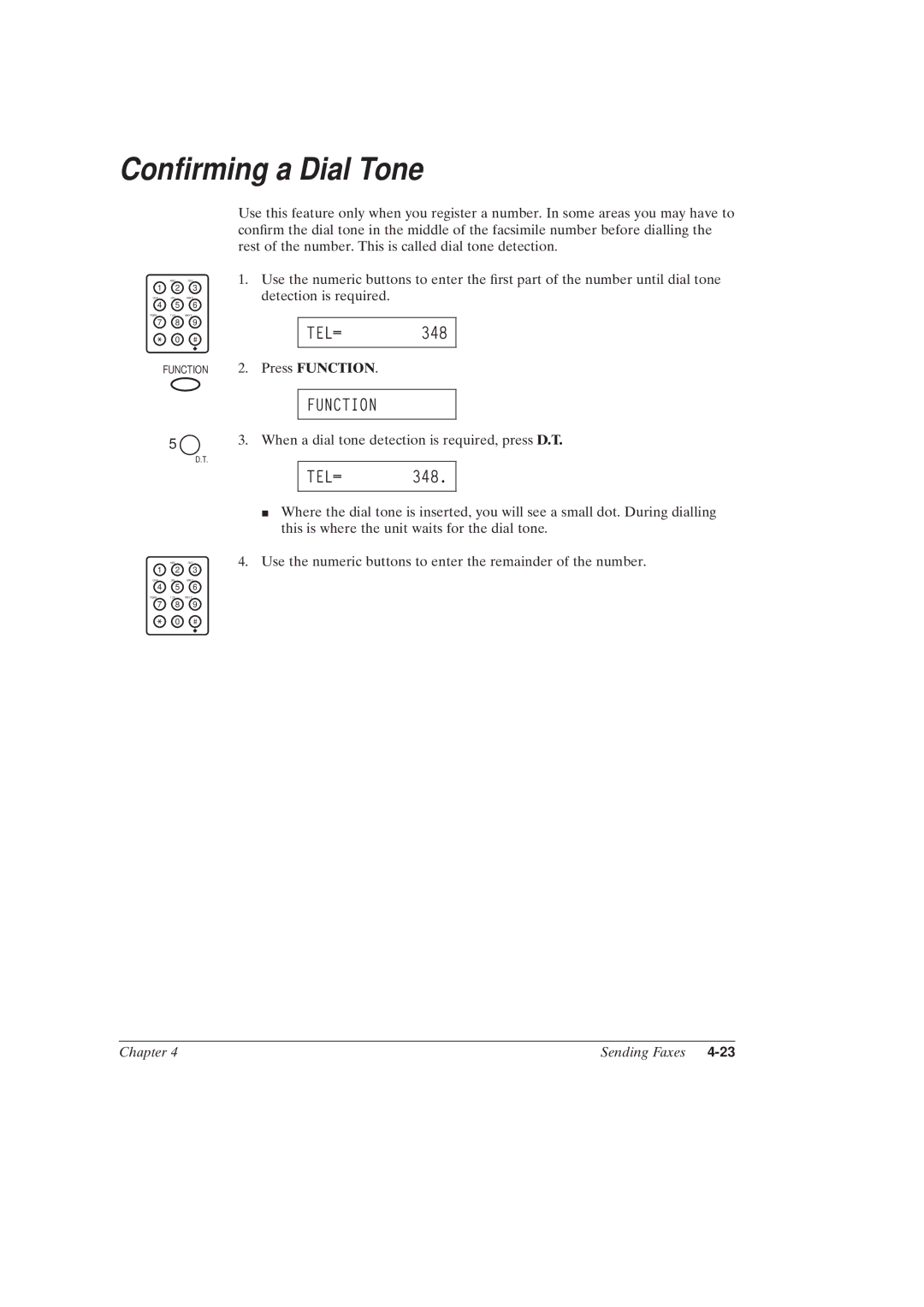 Canon MultiPASSTM C50 manual Conrming a Dial Tone, Press Function 