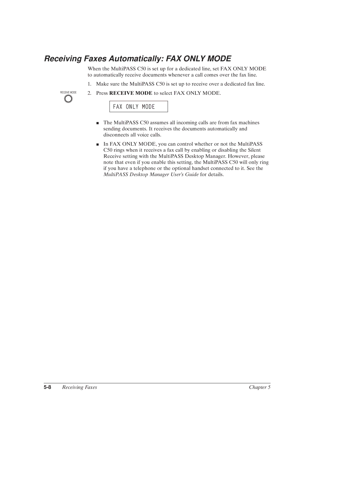 Canon MultiPASSTM C50 manual Receiving Faxes Automatically FAX only Mode 