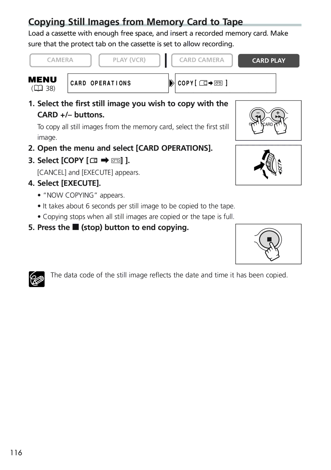 Canon MV 690 Copying Still Images from Memory Card to Tape, Open the menu and select Card Operations Select Copy \ b 