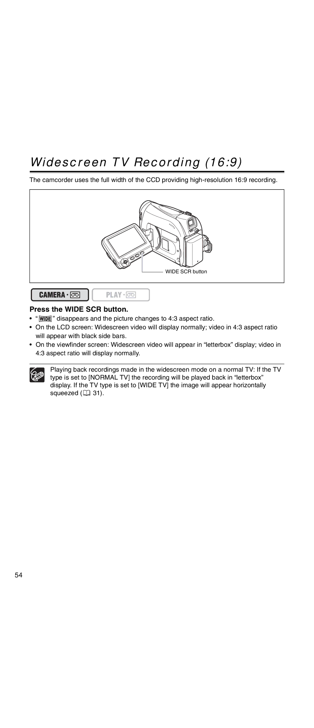 Canon MV 901 instruction manual Widescreen TV Recording, Press the Wide SCR button 