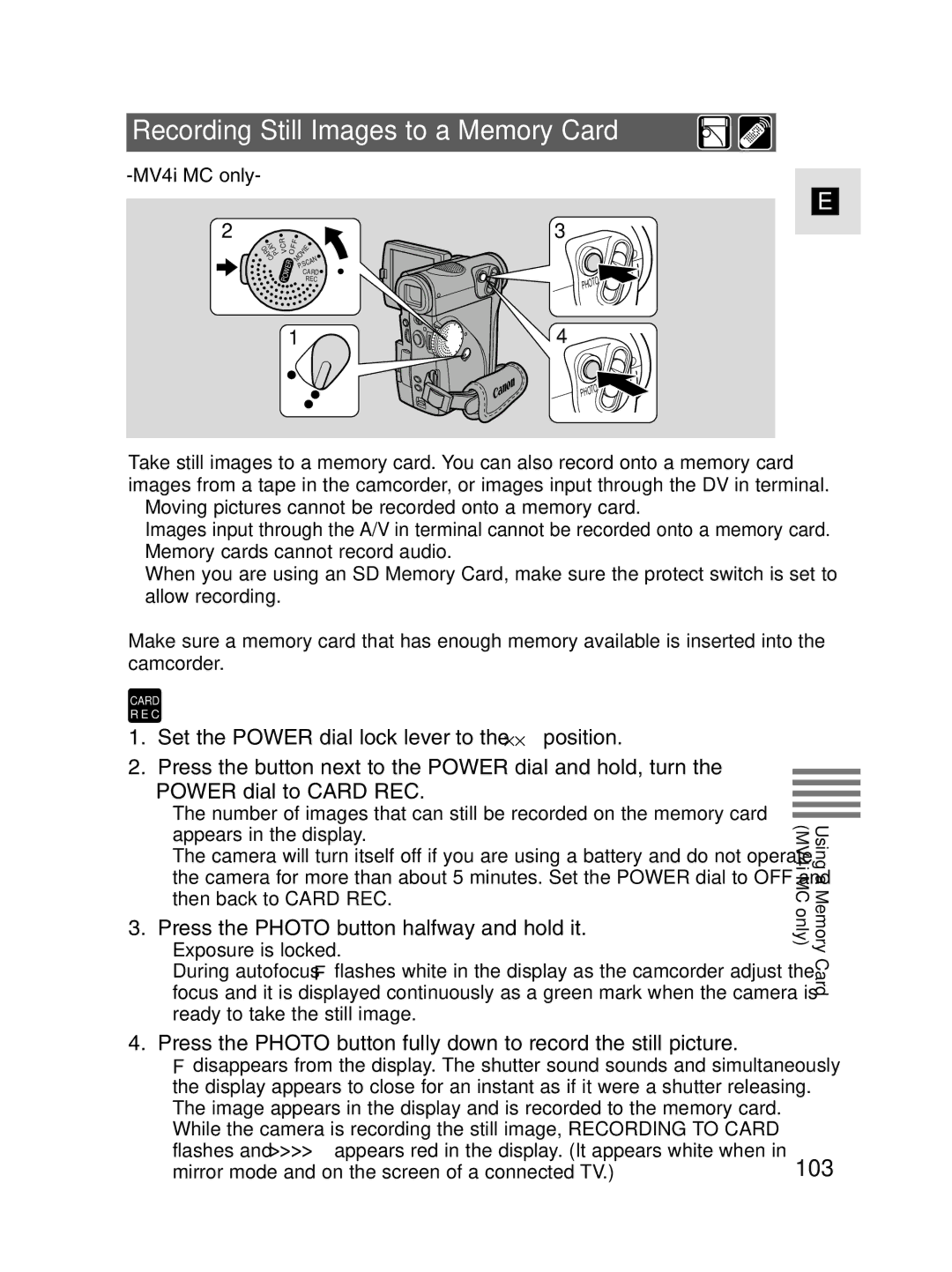 Canon MV4i MC Recording Still Images to a Memory Card, 103, Press the Photo button halfway and hold it 