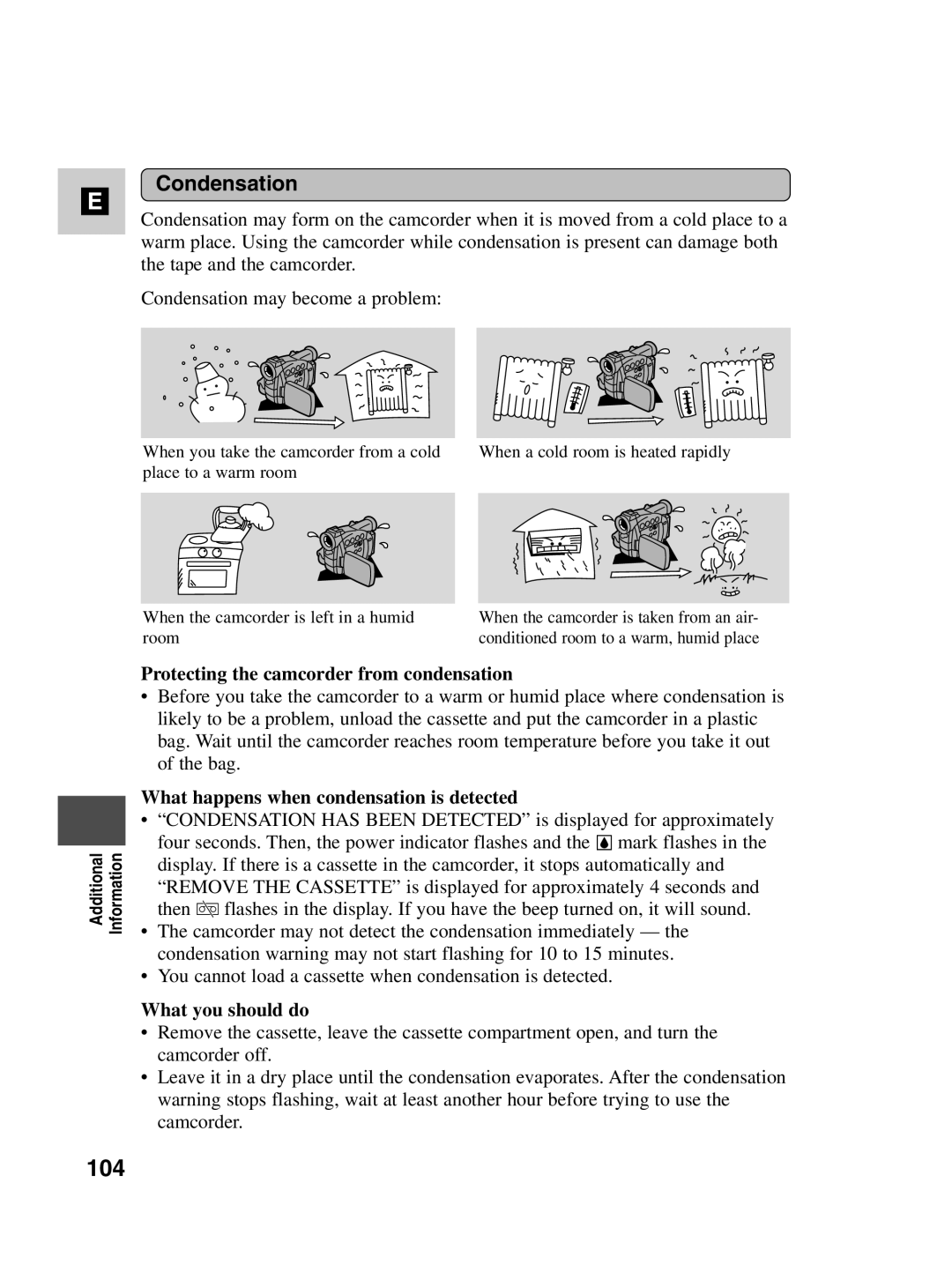 Canon MV500i 104, Condensation, Protecting the camcorder from condensation, What happens when condensation is detected 