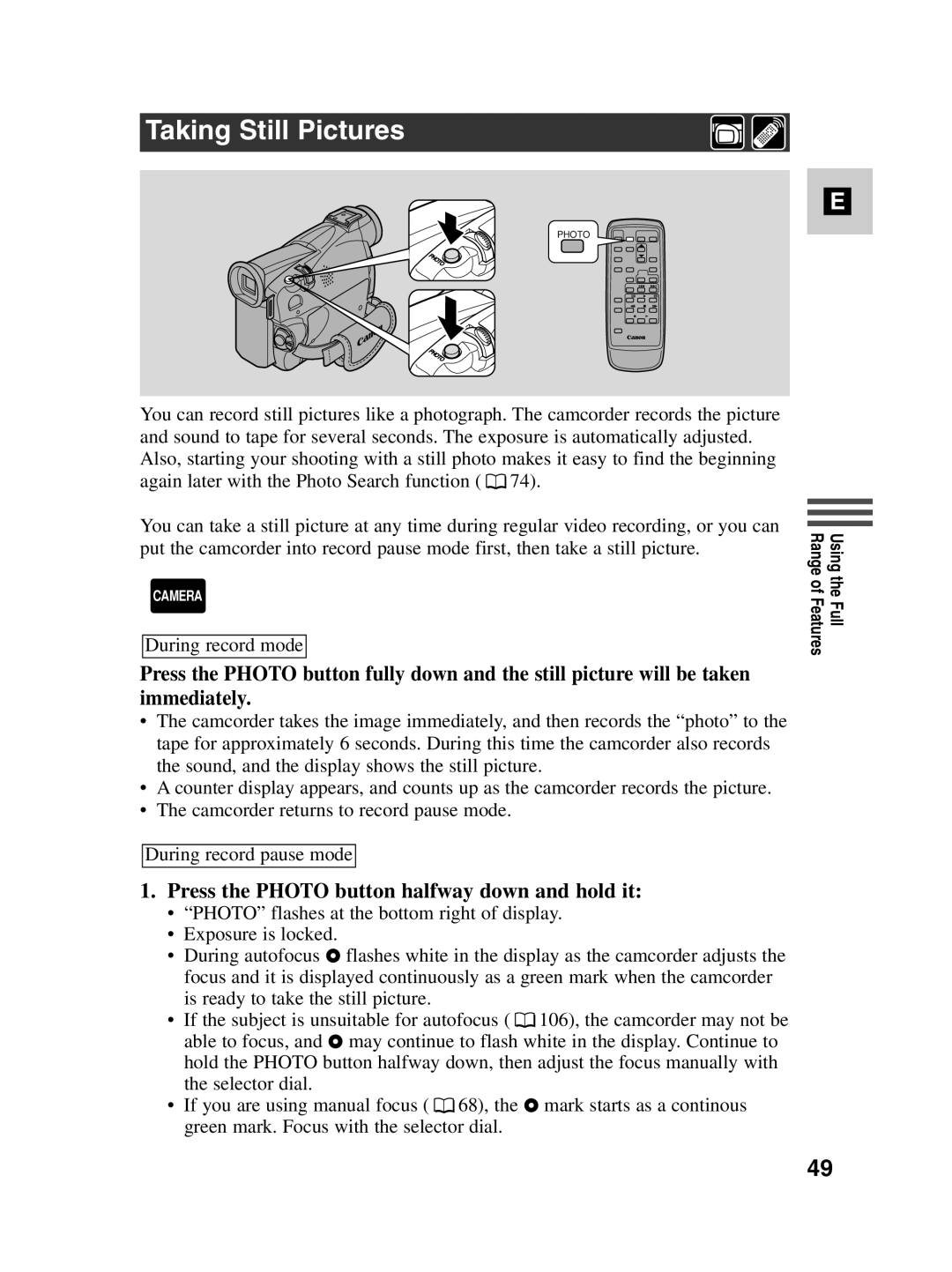 Canon MV500i instruction manual Taking Still Pictures, Press the Photo button halfway down and hold it 