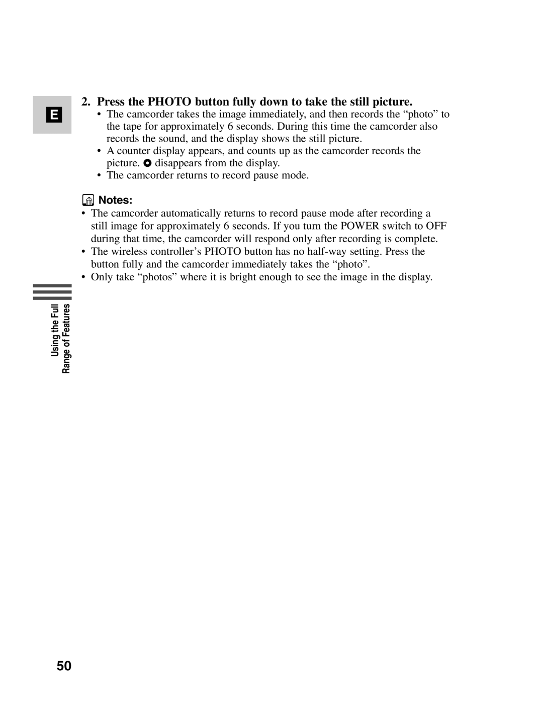 Canon MV500i instruction manual Press the Photo button fully down to take the still picture 