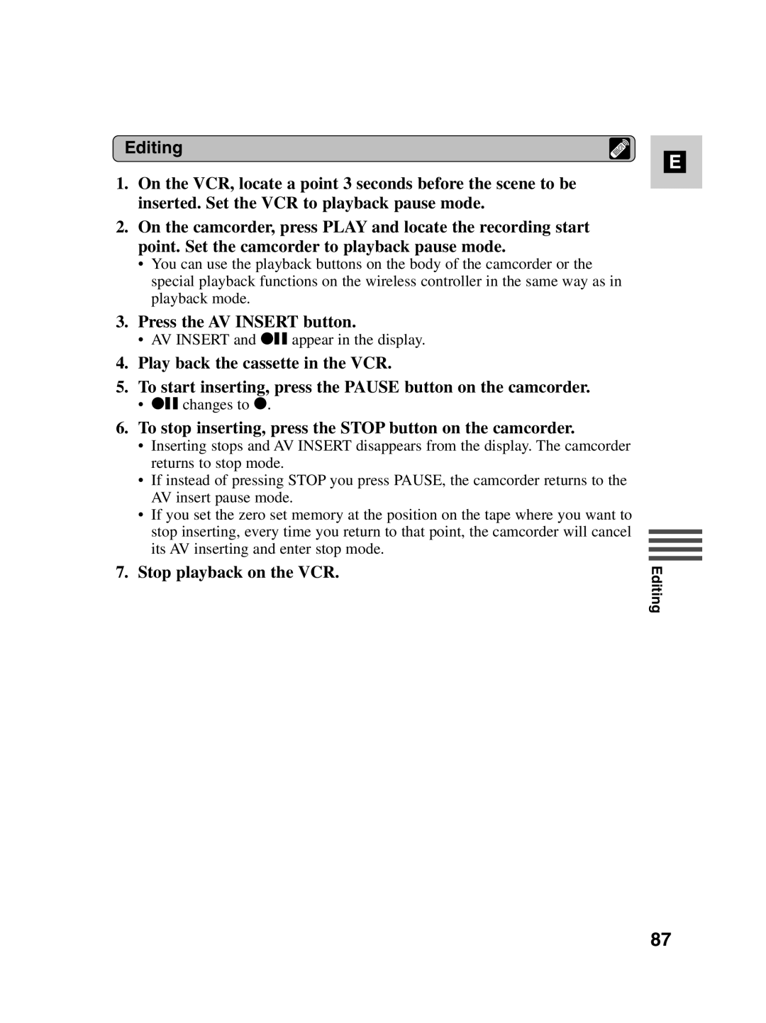 Canon MV500i instruction manual Press the AV Insert button, To stop inserting, press the Stop button on the camcorder 