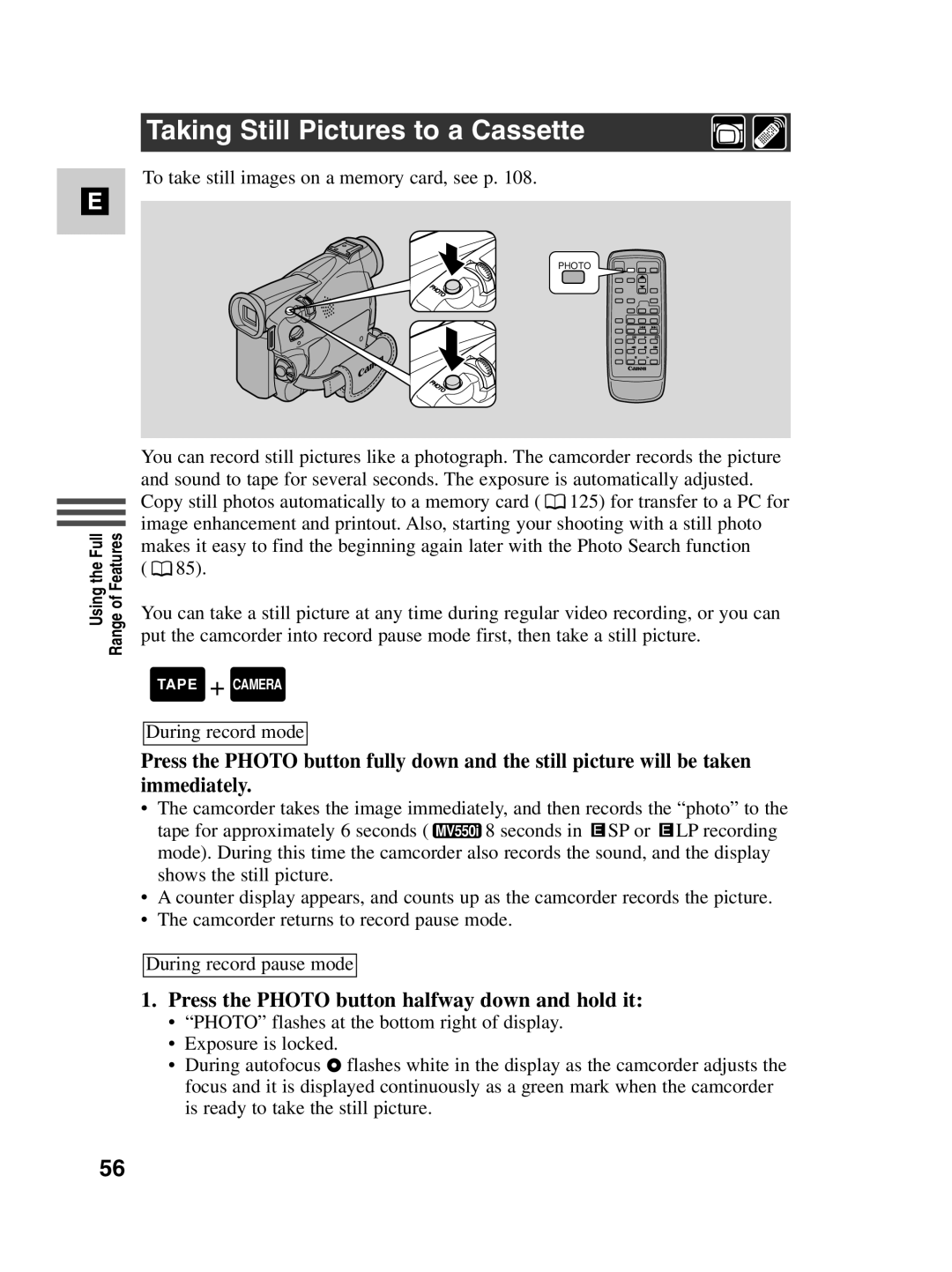 Canon MV530i, MV550i instruction manual Taking Still Pictures to a Cassette, Press the Photo button halfway down and hold it 