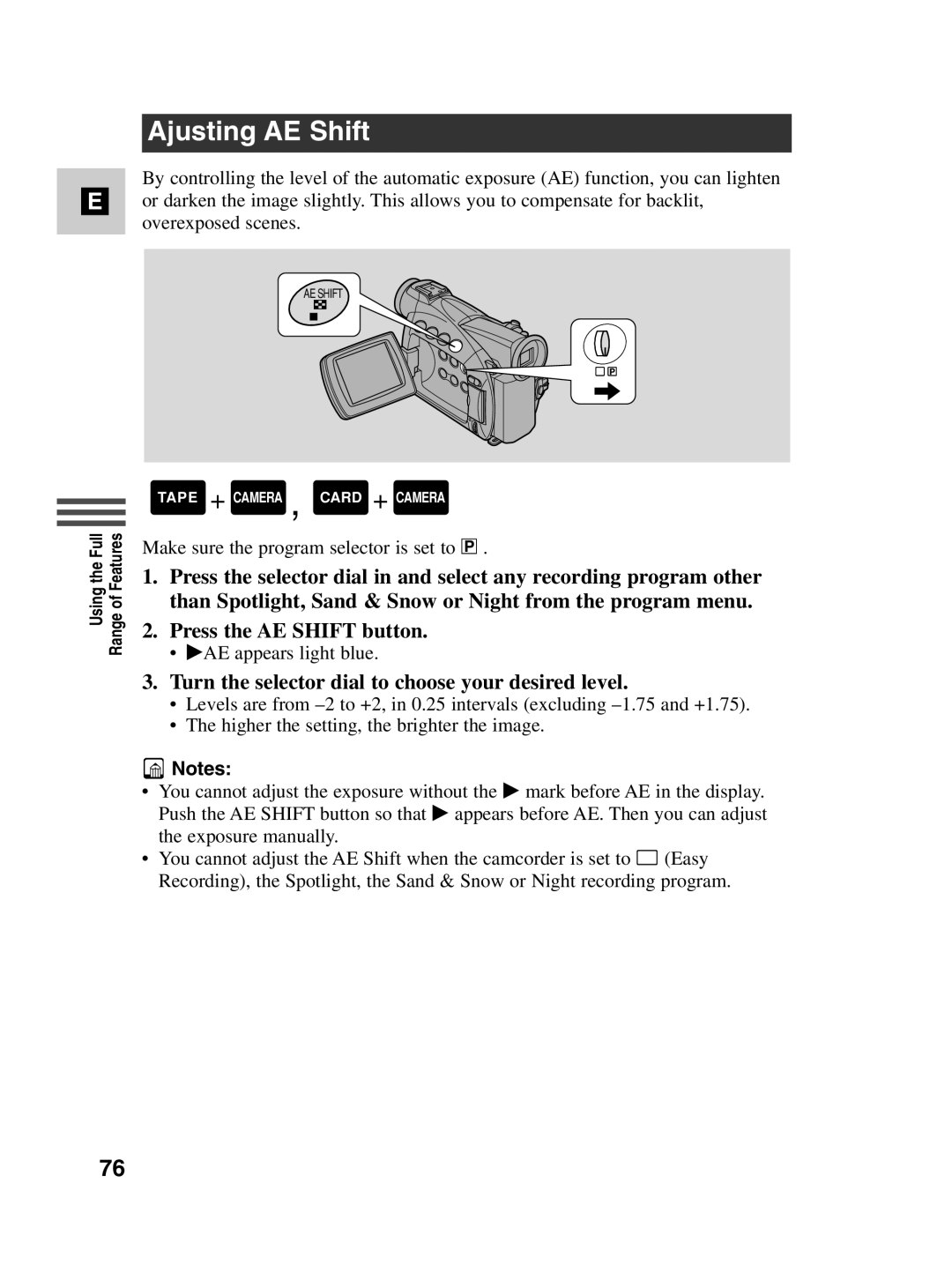 Canon MV530i, MV550i Ajusting AE Shift, Press the AE Shift button, Turn the selector dial to choose your desired level 