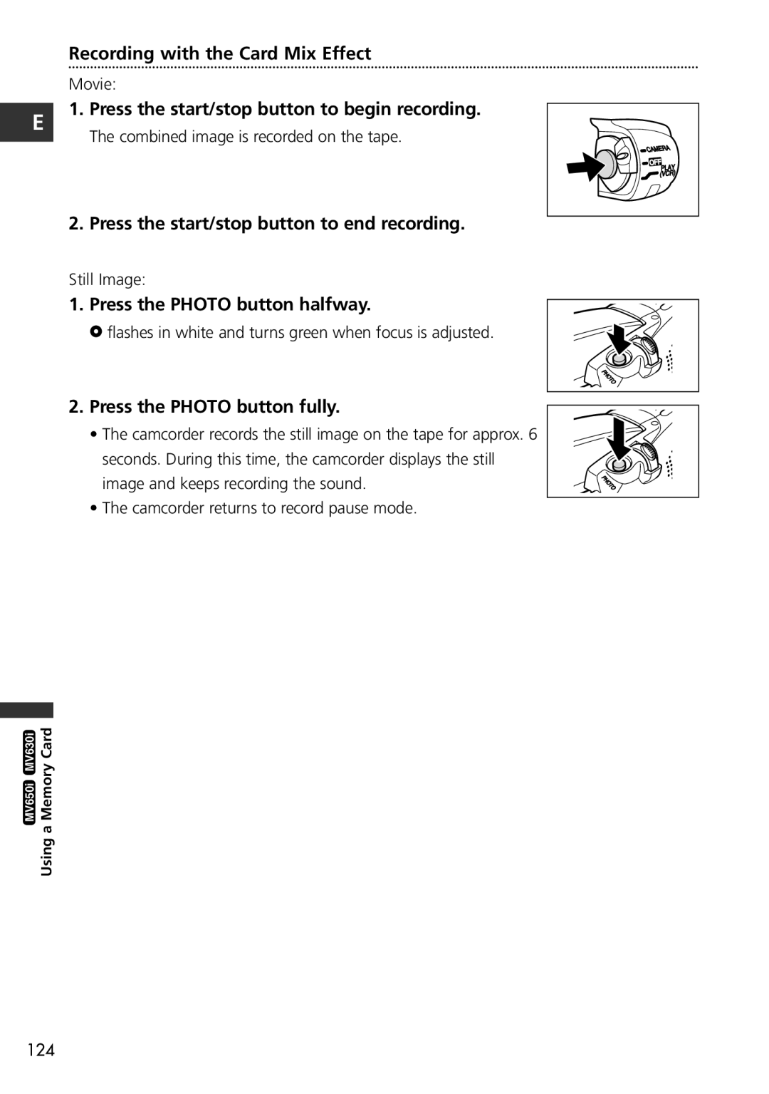 Canon MV650i, MV600i instruction manual Recording with the Card Mix Effect, Press the start/stop button to end recording 