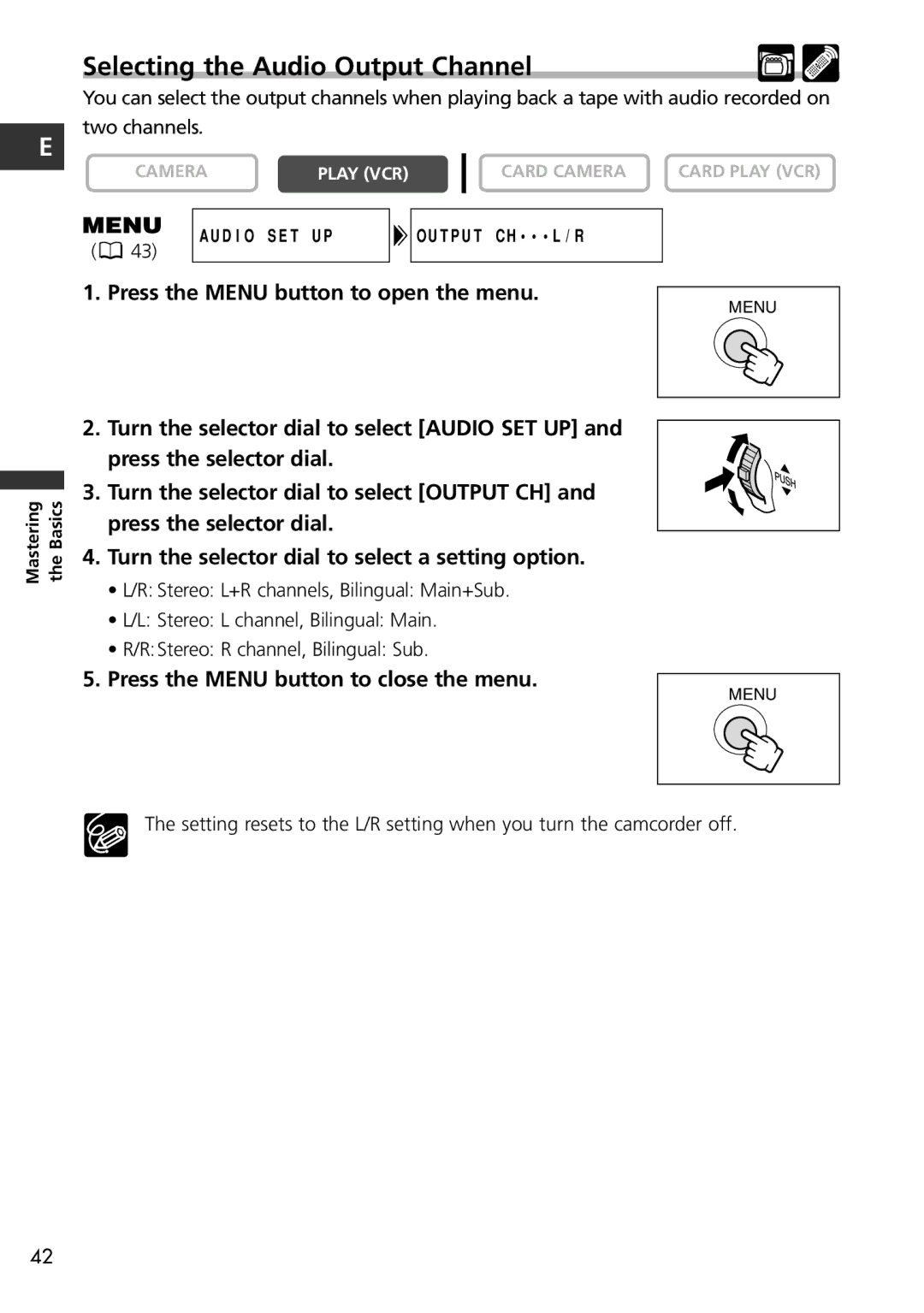 Canon MV650i, MV600i instruction manual Selecting the Audio Output Channel, Press the Menu button to close the menu 