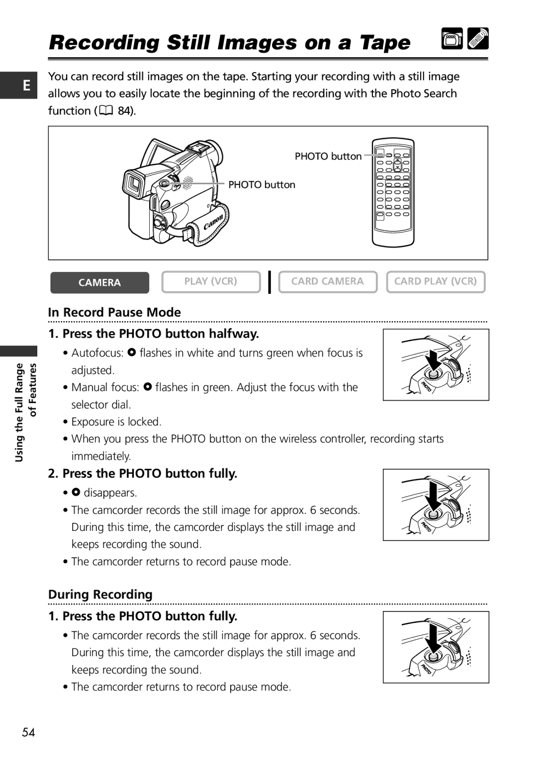 Canon MV650i, MV600i instruction manual Recording Still Images on a Tape, Record Pause Mode Press the Photo button halfway 