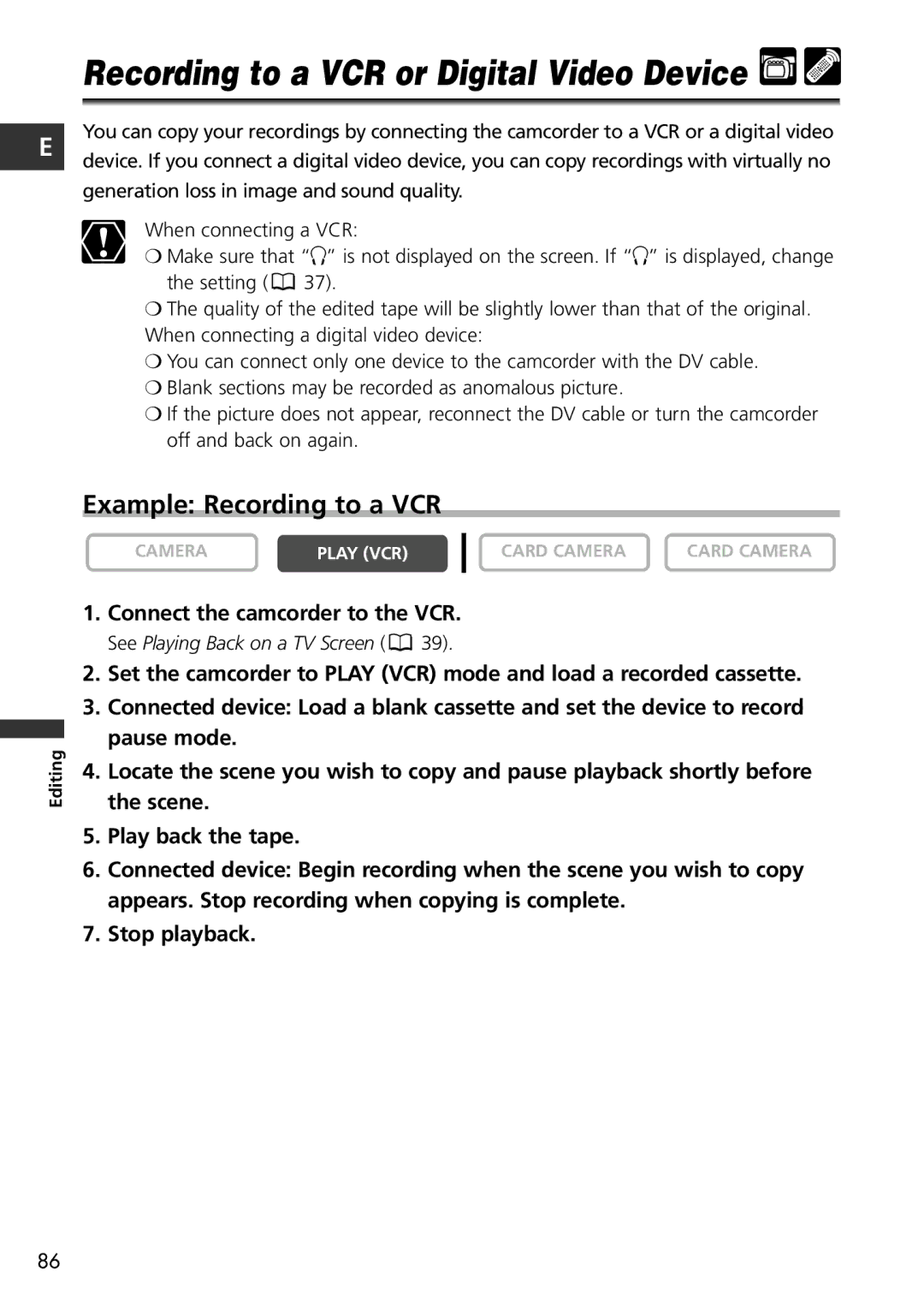 Canon MV650i Recording to a VCR or Digital Video Device, Example Recording to a VCR, Connect the camcorder to the VCR 