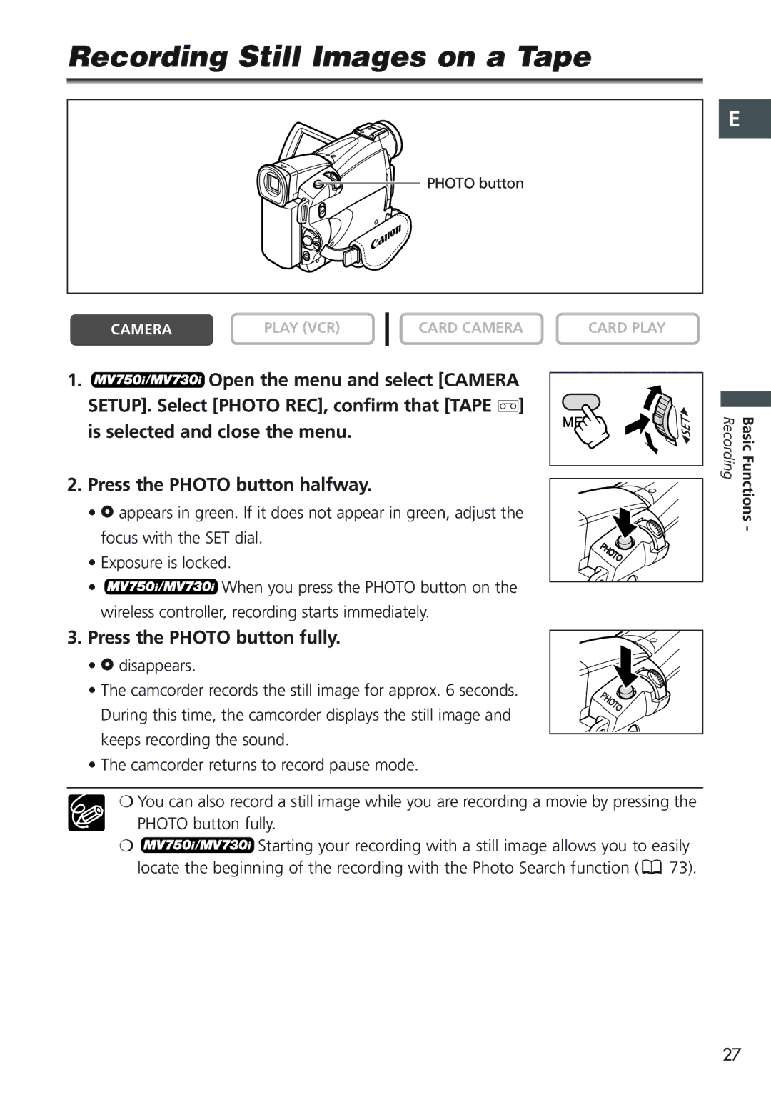 Canon MV700i, MV730i, MV750i Recording Still Images on a Tape, Press the Photo button halfway, Press the Photo button fully 