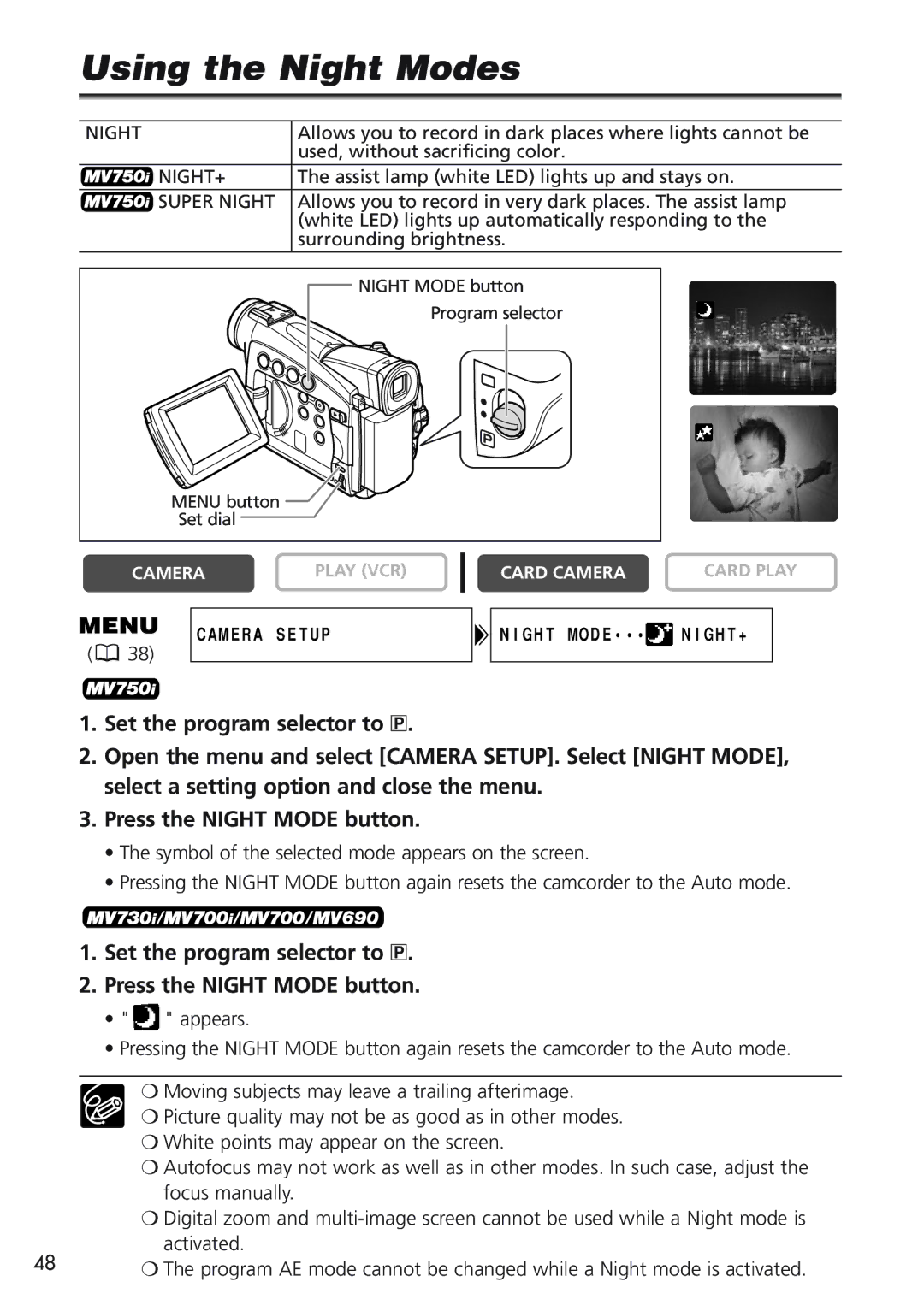 Canon MV750i, MV730i, MV700i, MV690 Using the Night Modes, Set the program selector to Q Press the Night Mode button 