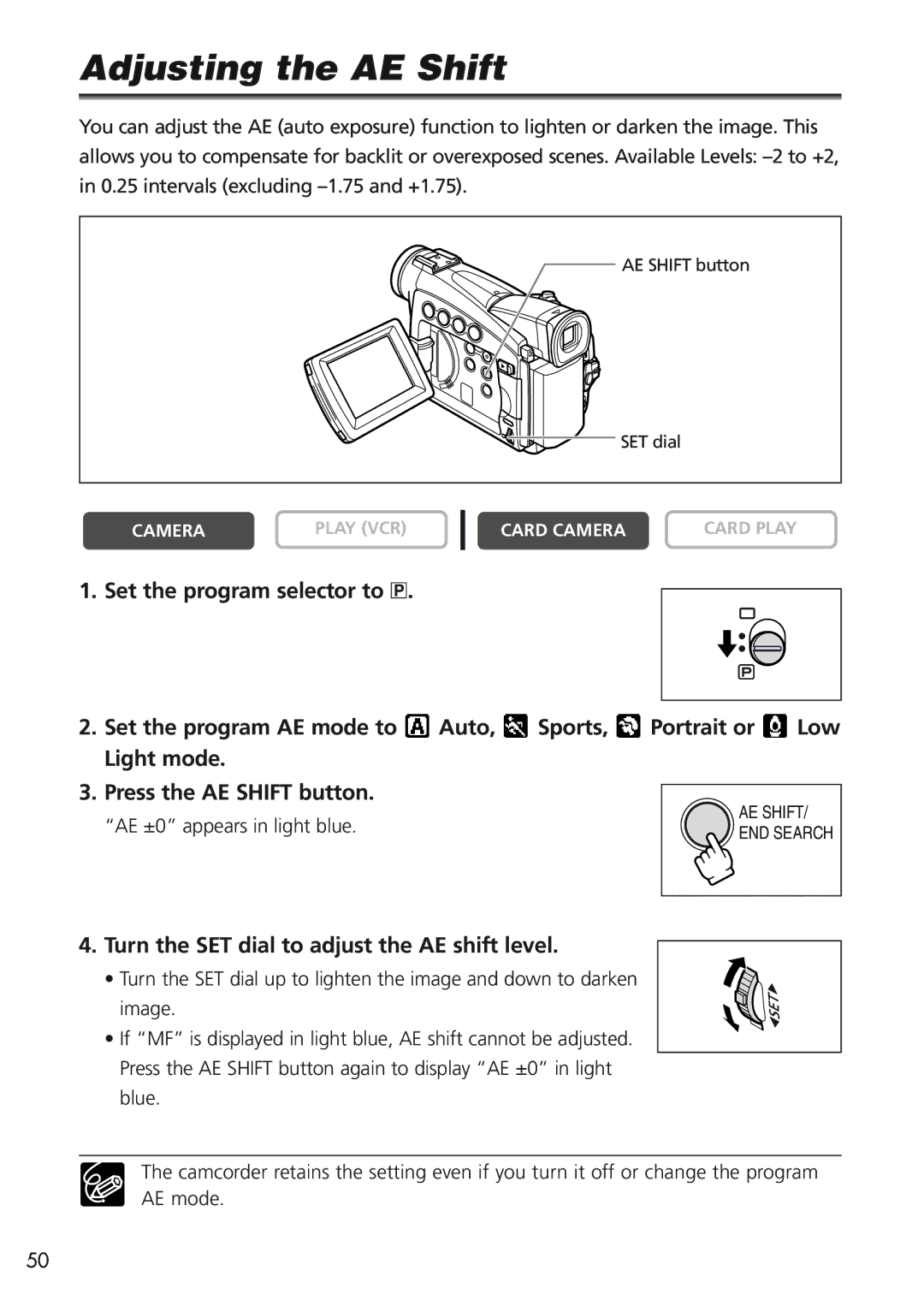 Canon MV730i, MV700i, MV750i, MV690 Adjusting the AE Shift, Turn the SET dial to adjust the AE shift level 