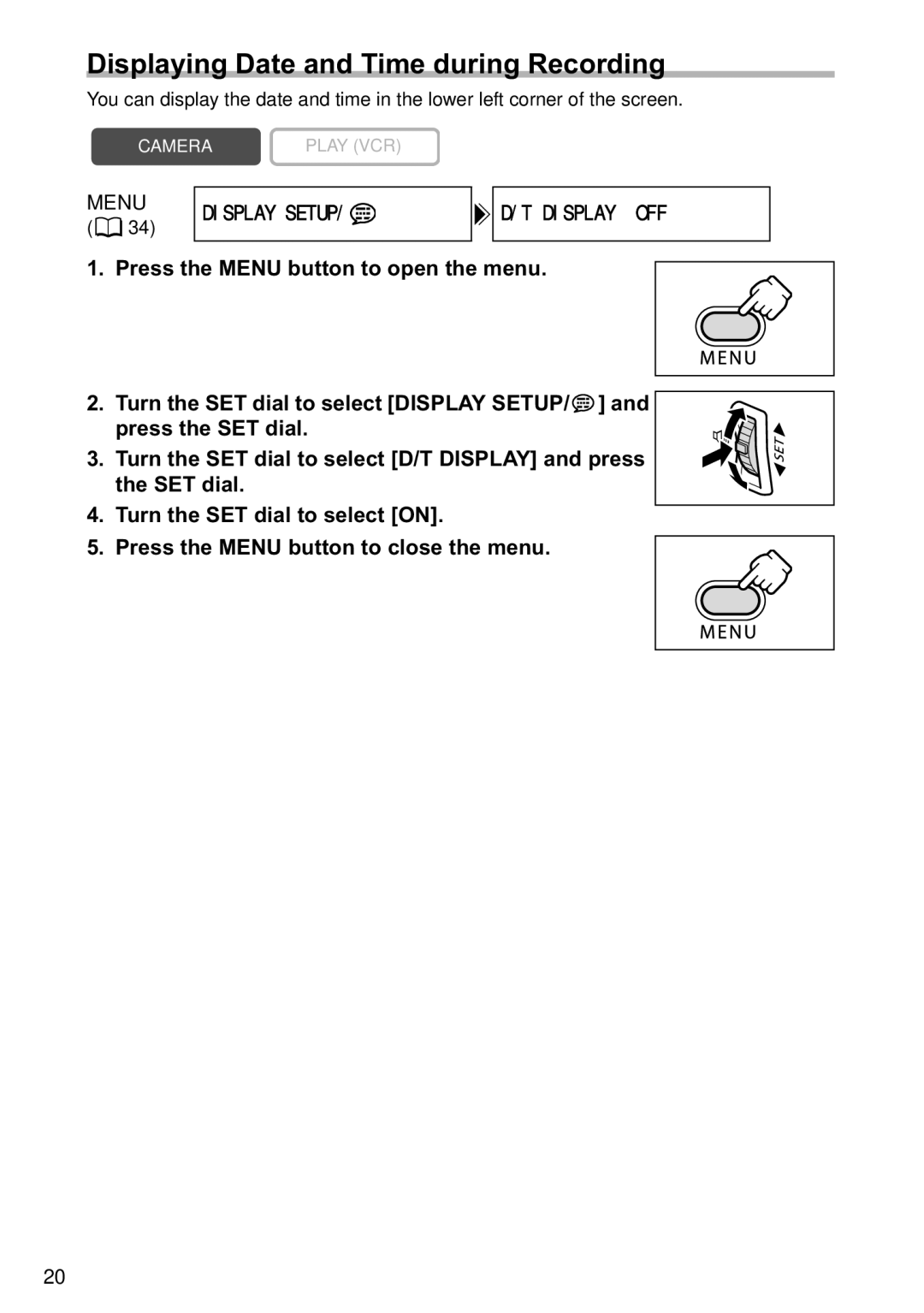 Canon MV790, MV800i instruction manual Displaying Date and Time during Recording, Menu Display Setup Displayoff 