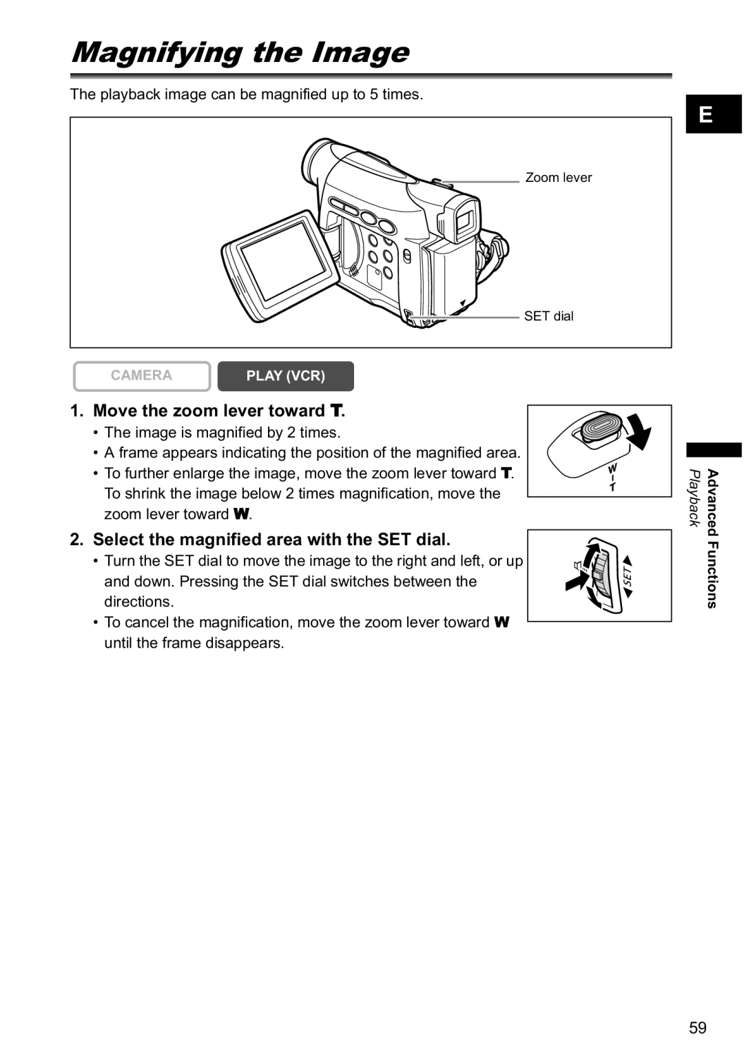 Canon MV800, MV790 MagnifyingPlaybackthe Image, Move the zoom lever toward T, Select the magnified area with the SET dial 