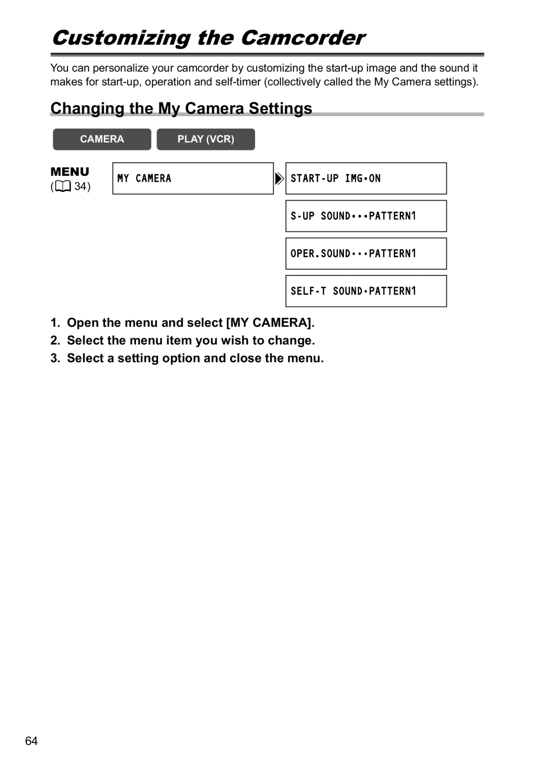 Canon MV800i Customizing the Camcorder, Changing the My Camera Settings, Menu MY Camera START-UP Imgon UP SOUNDPATTERN1 