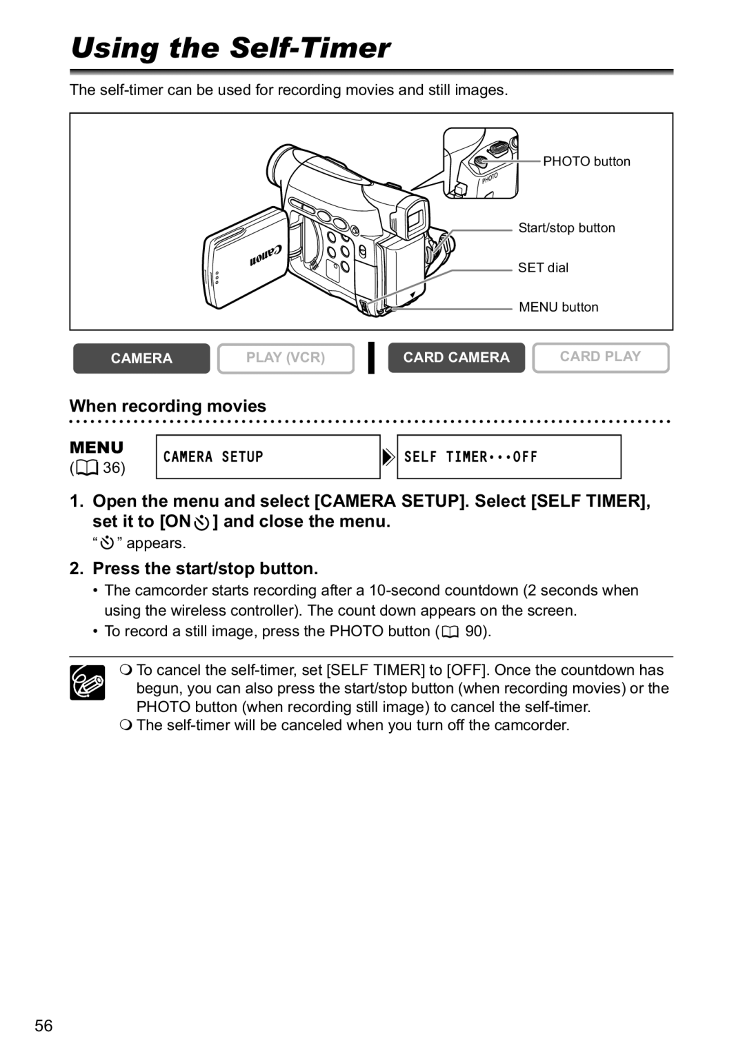 Canon MV880xi Using the Self-Timer, When recording movies, Menu Camera Setup Self Timeroff, Press the start/stop button 