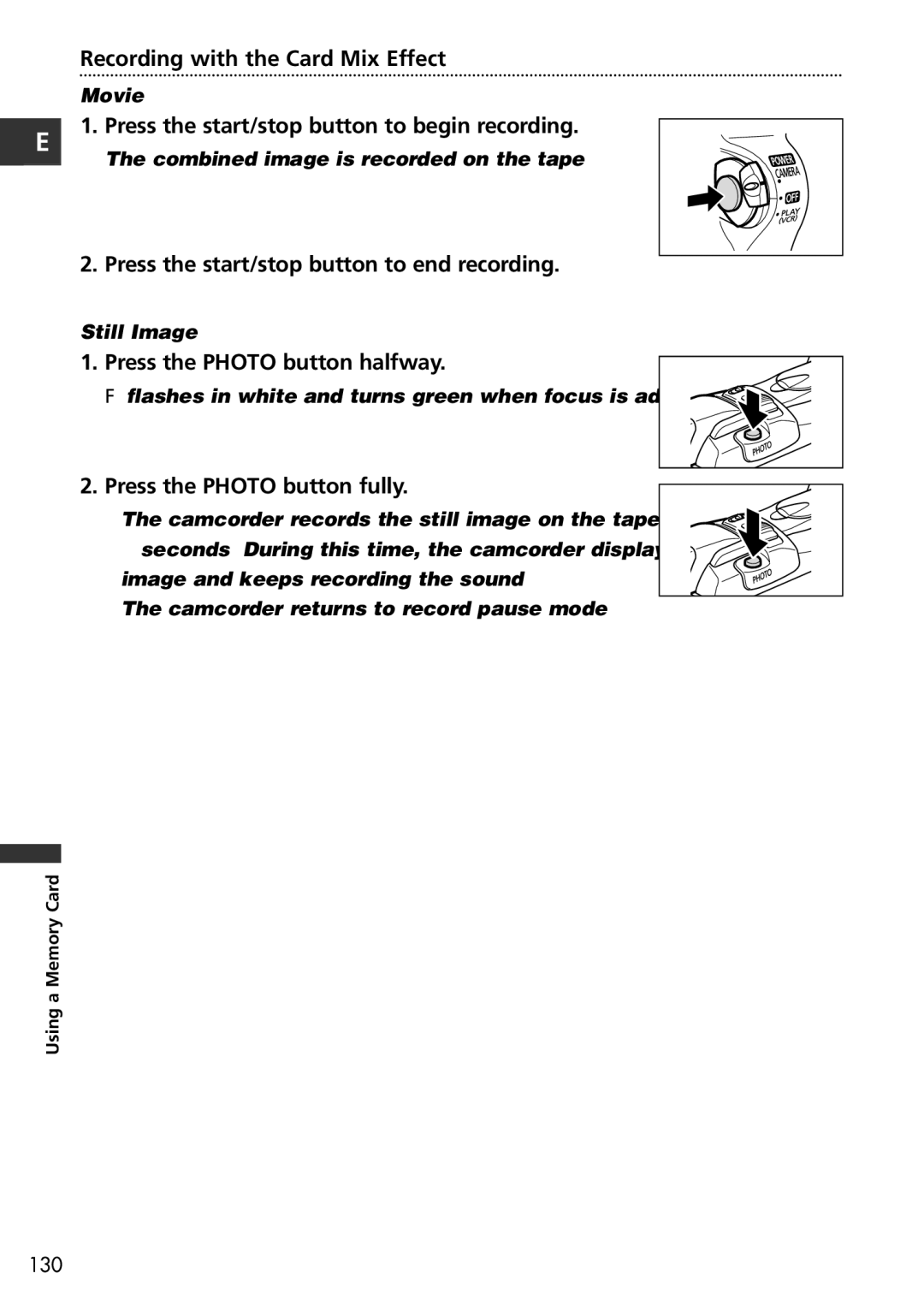 Canon MVX100i, MVX150i instruction manual Recording with the Card Mix Effect, Press the start/stop button to end recording 