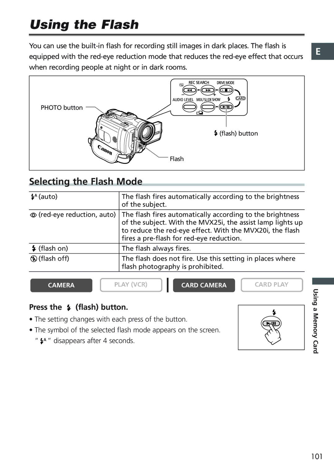 Canon MVX20i, MVX25i instruction manual Using the Flash, Selecting the Flash Mode, Press the flash button, 101 