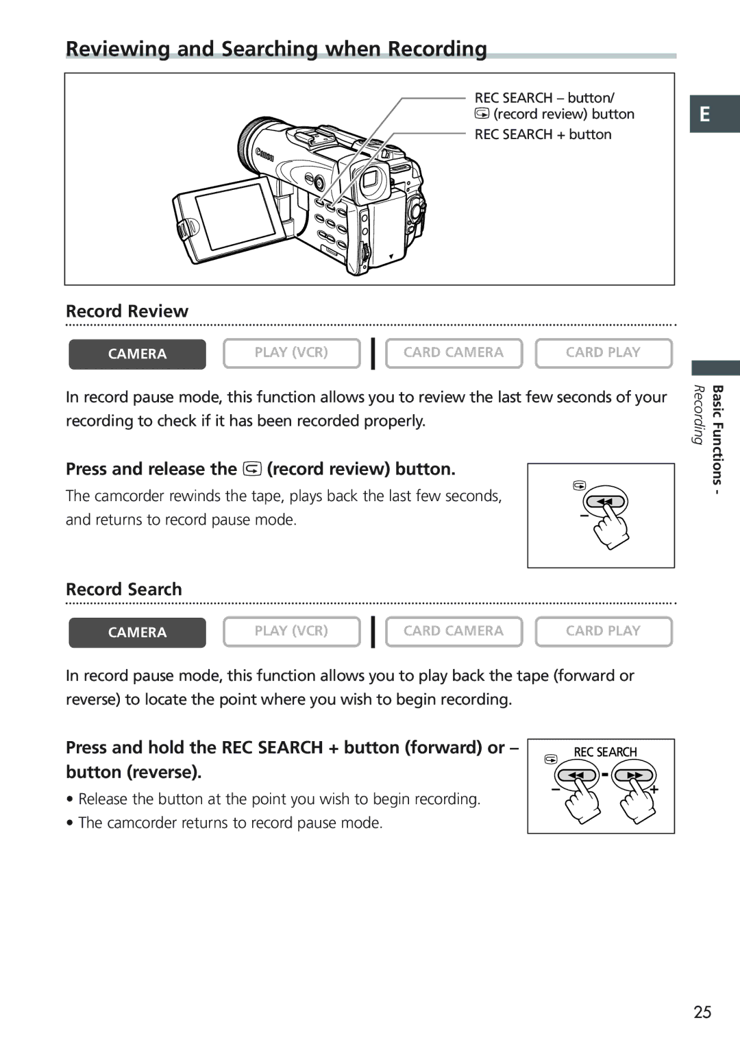 Canon MVX20i, MVX25i Reviewing and Searching when Recording, Record Review, Press and release the c record review button 