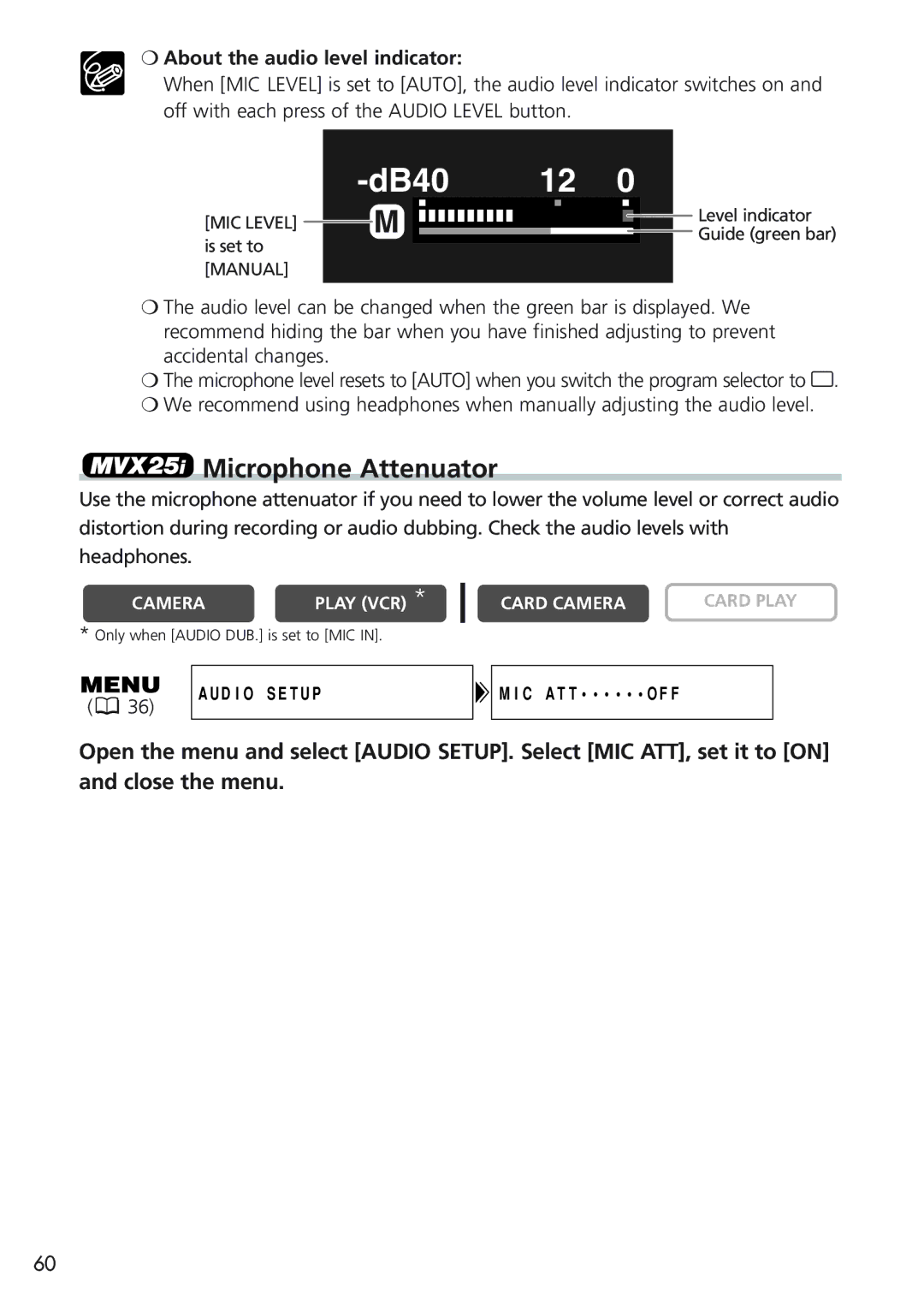 Canon MVX25i, MVX20i instruction manual Microphone Attenuator, About the audio level indicator 