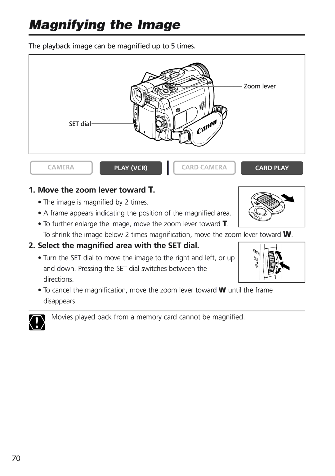 Canon MVX25i, MVX20i Magnifying the Image, Move the zoom lever toward T, Select the magnified area with the SET dial 