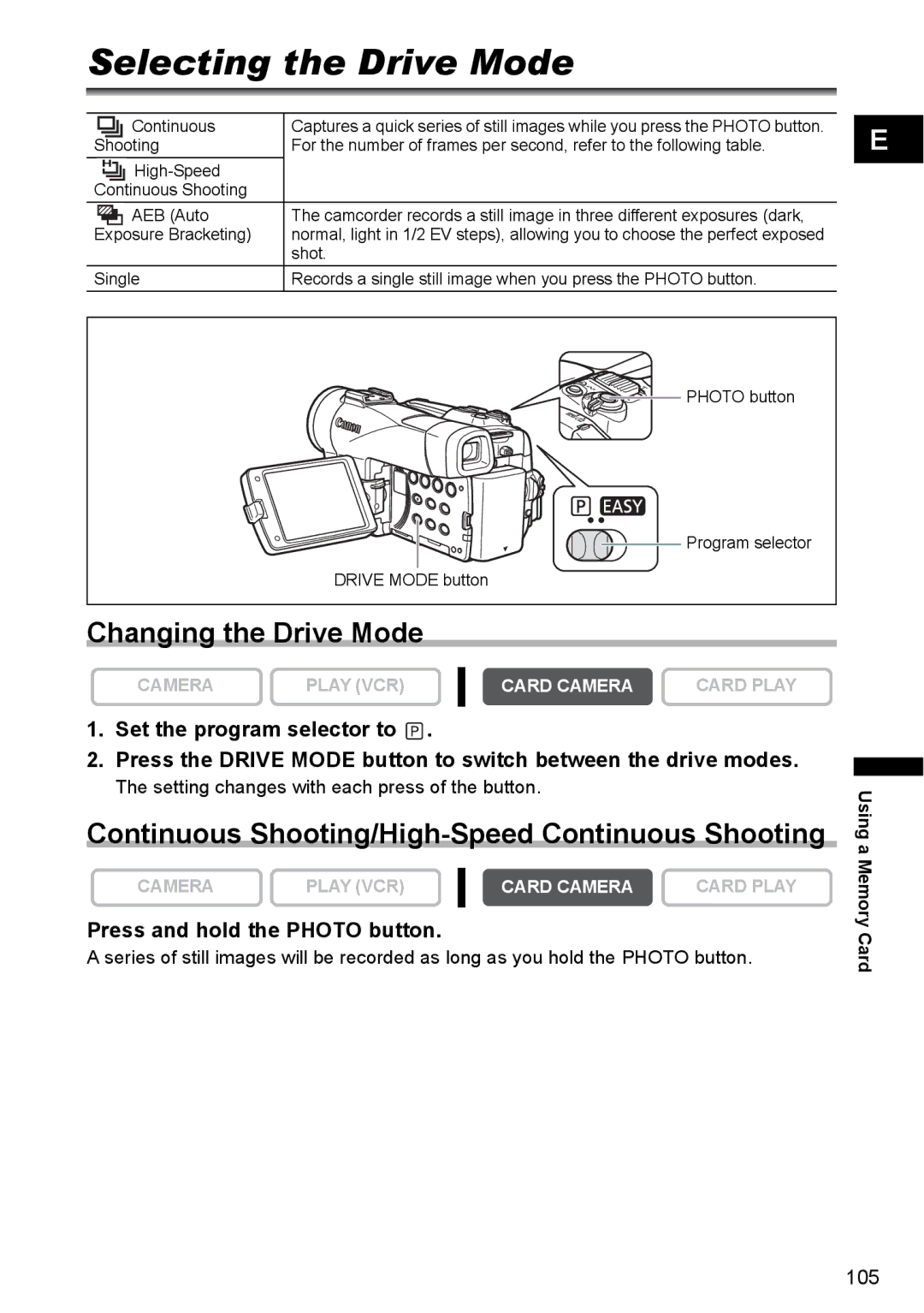 Canon MVX300 Selecting the Drive Mode, Changing the Drive Mode, Continuous Shooting/High-Speed Continuous Shooting 