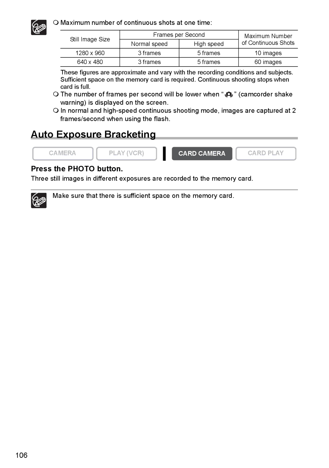 Canon MVX350i, MVX300 Auto Exposure Bracketing, Press the Photo button, Maximum number of continuous shots at one time 