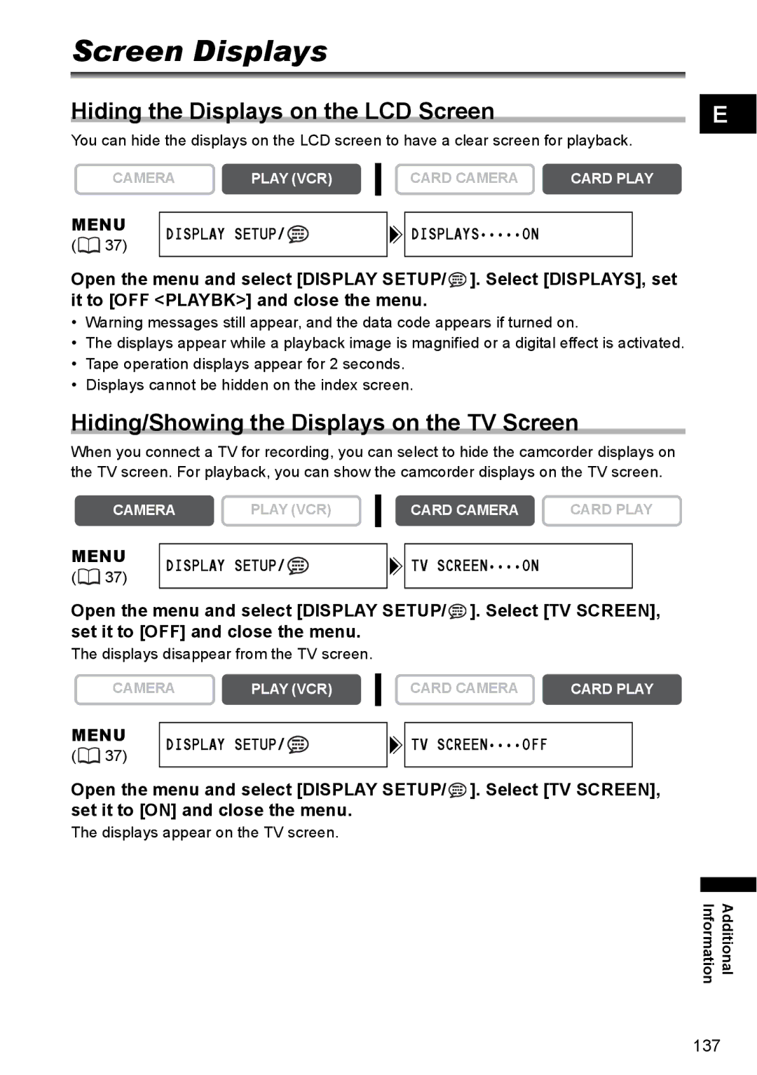 Canon MVX330i, MVX300 Screen Displays, Hiding the Displays on the LCD Screen, Hiding/Showing the Displays on the TV Screen 