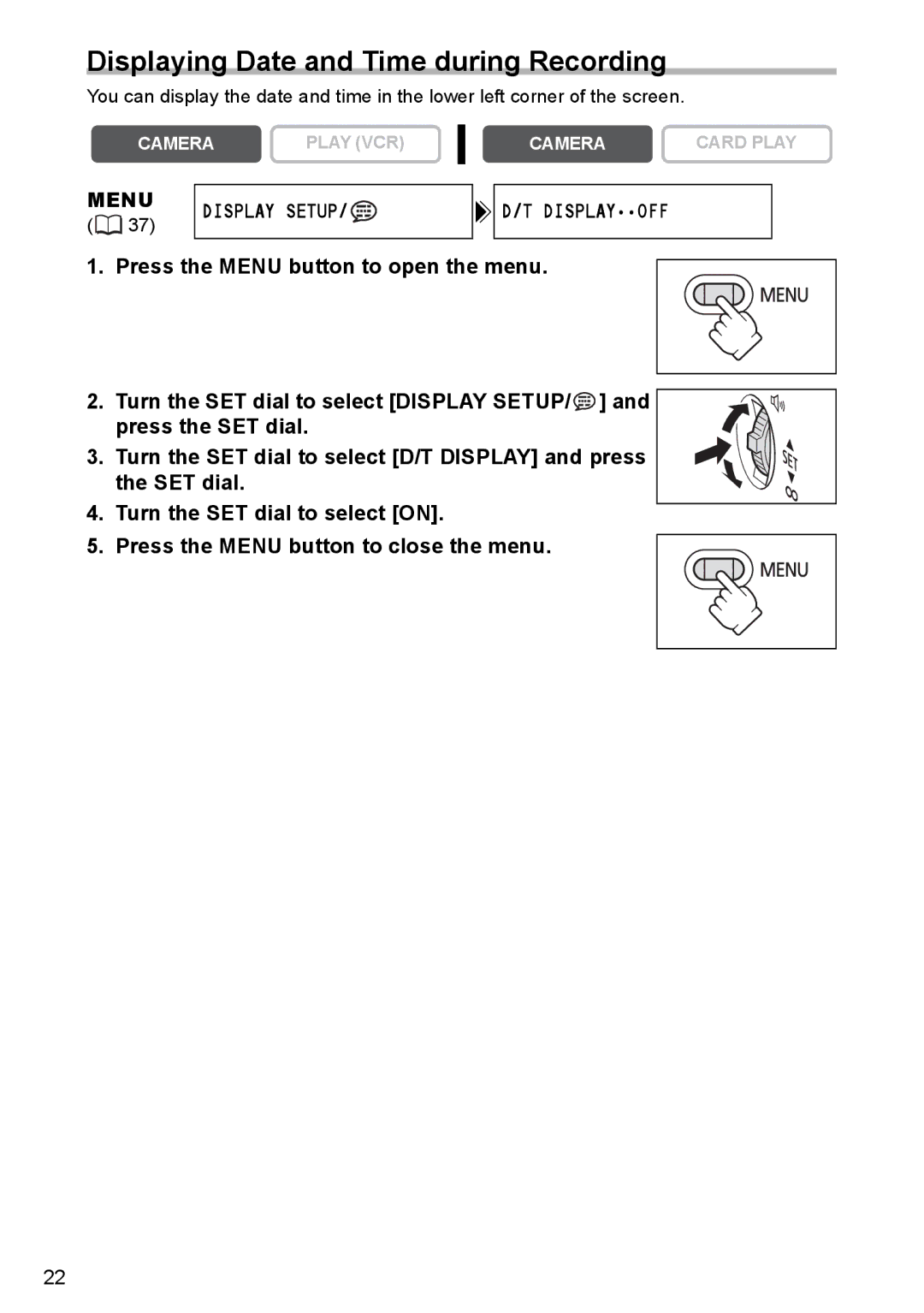 Canon MVX350i, MVX300, MVX330i instruction manual Displaying Date and Time during Recording, Menu Display Setup Displayoff 