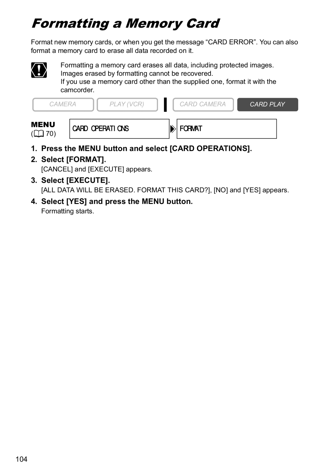 Canon MVX40i, MVX-45i Formatting a Memory Card, Menu Card Operations Format, Select Execute, Cancel and Execute appears 