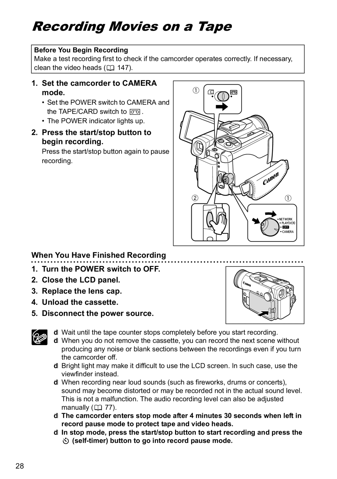 Canon MVX40i Recording Movies on a Tape, Set the camcorder to Camera mode, Press the start/stop button to begin recording 