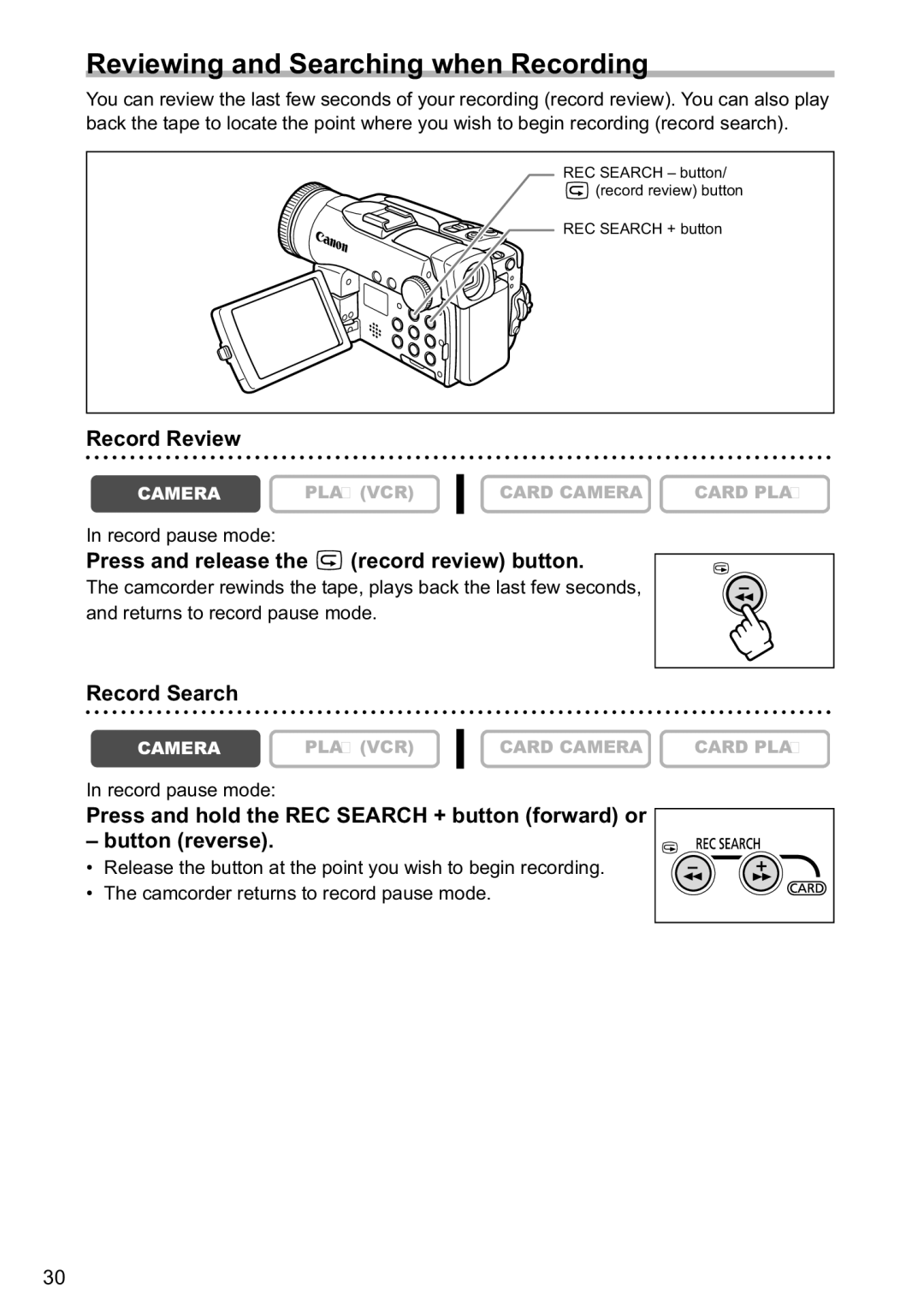 Canon MVX40i, MVX-45i Reviewing and Searching when Recording, Record Review, Press and release the record review button 