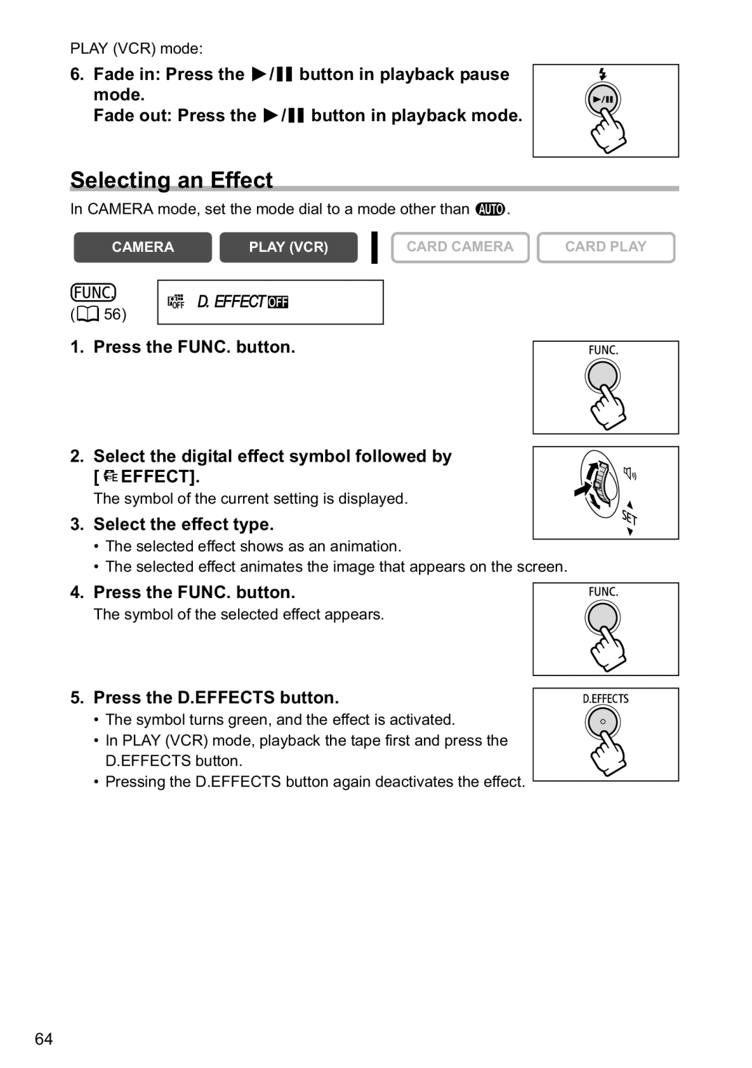 Canon MVX40i, MVX-45i Selecting an Effect, Select the effect type, Play VCR mode, Symbol of the selected effect appears 