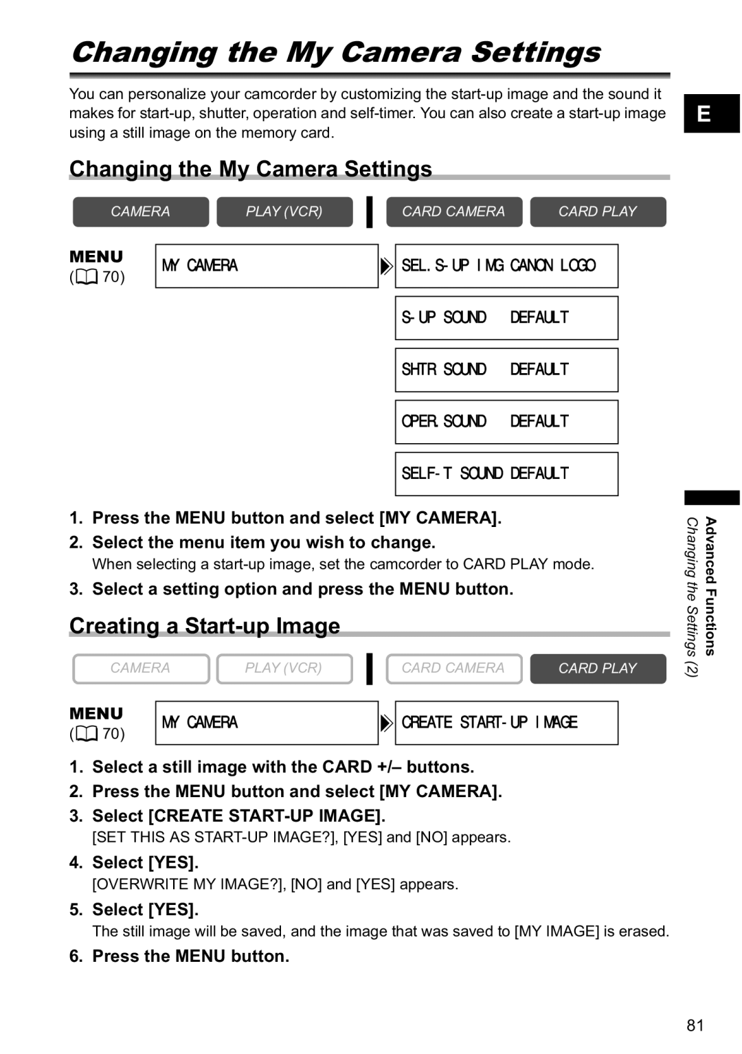 Canon MVX-45i, MVX40i manual Changing the My Camera Settings, Creating a Start-up Image, Select YES 