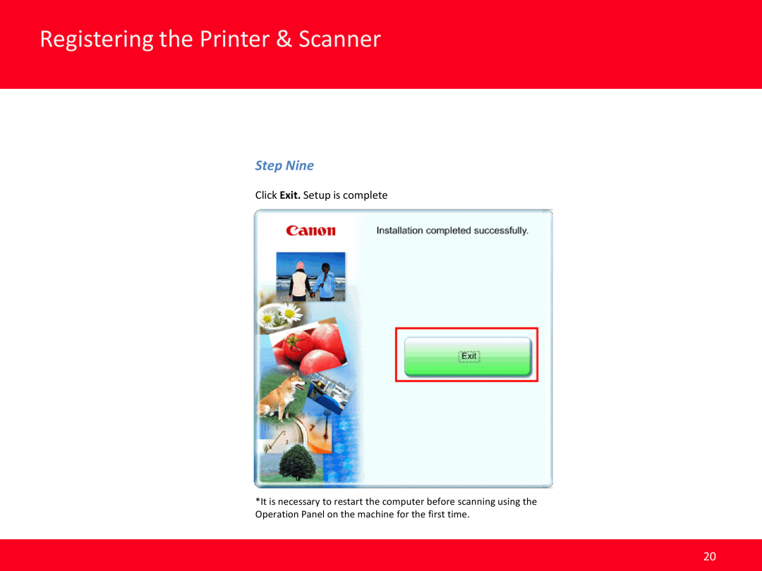 Canon MX410 manual Registering the Printer & Scanner, Step Nine, Click Exit. Setup is complete 