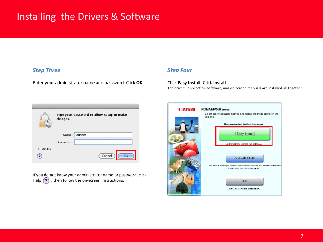 Canon MX410 Step Three, Step Four, Installing the Drivers & Software, Enter your administrator name and password. Click OK 