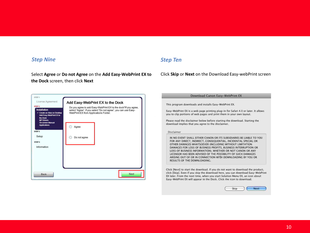 Canon MX410 Step Nine Step Ten, Select Agree or Do not Agree on the Add Easy-WebPrint EX to, Dock screen, then click Next 