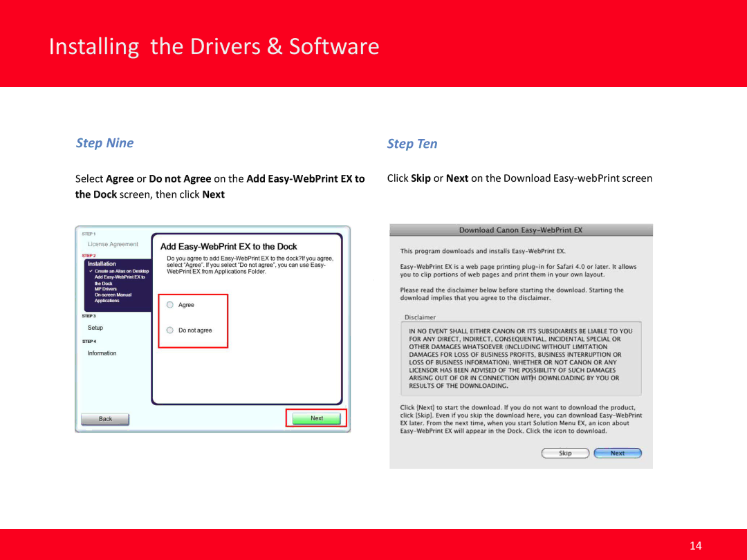 Canon MX420 Step Nine Step Ten, Select Agree or Do not Agree on the Add Easy-WebPrint EX to, Dock screen, then click Next 