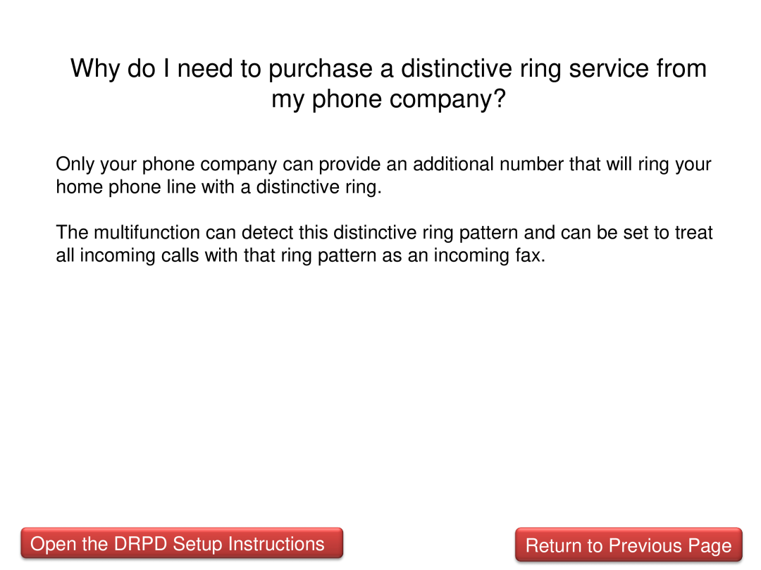 Canon MX432 Why do I need to purchase a distinctive ring service from, my phone company?, Open the DRPD Setup Instructions 