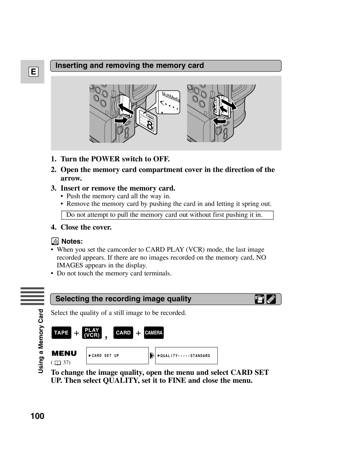 Canon Optura 100 Inserting and removing the memory card, Close the cover, Selecting the recording image quality 