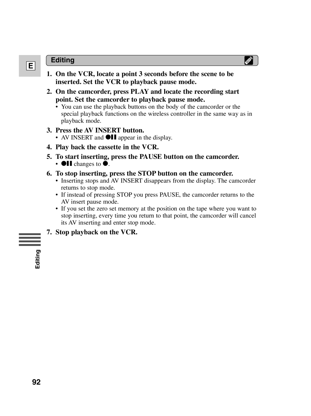 Canon Optura 100 instruction manual Press the AV Insert button, To stop inserting, press the Stop button on the camcorder 