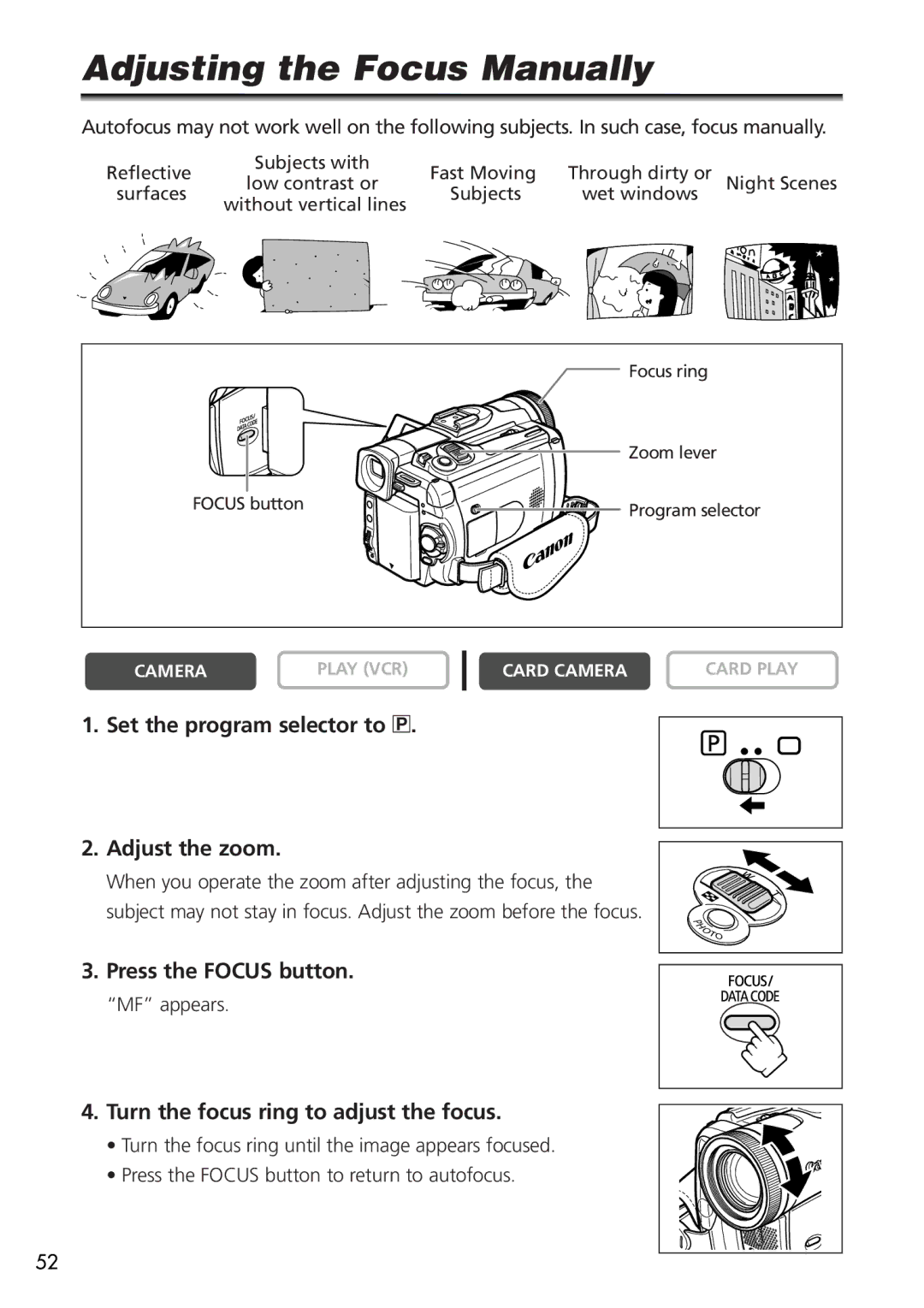 Canon OPTURA40 Adjusting the Focus Manually, Set the program selector to Q Adjust the zoom, Press the Focus button 