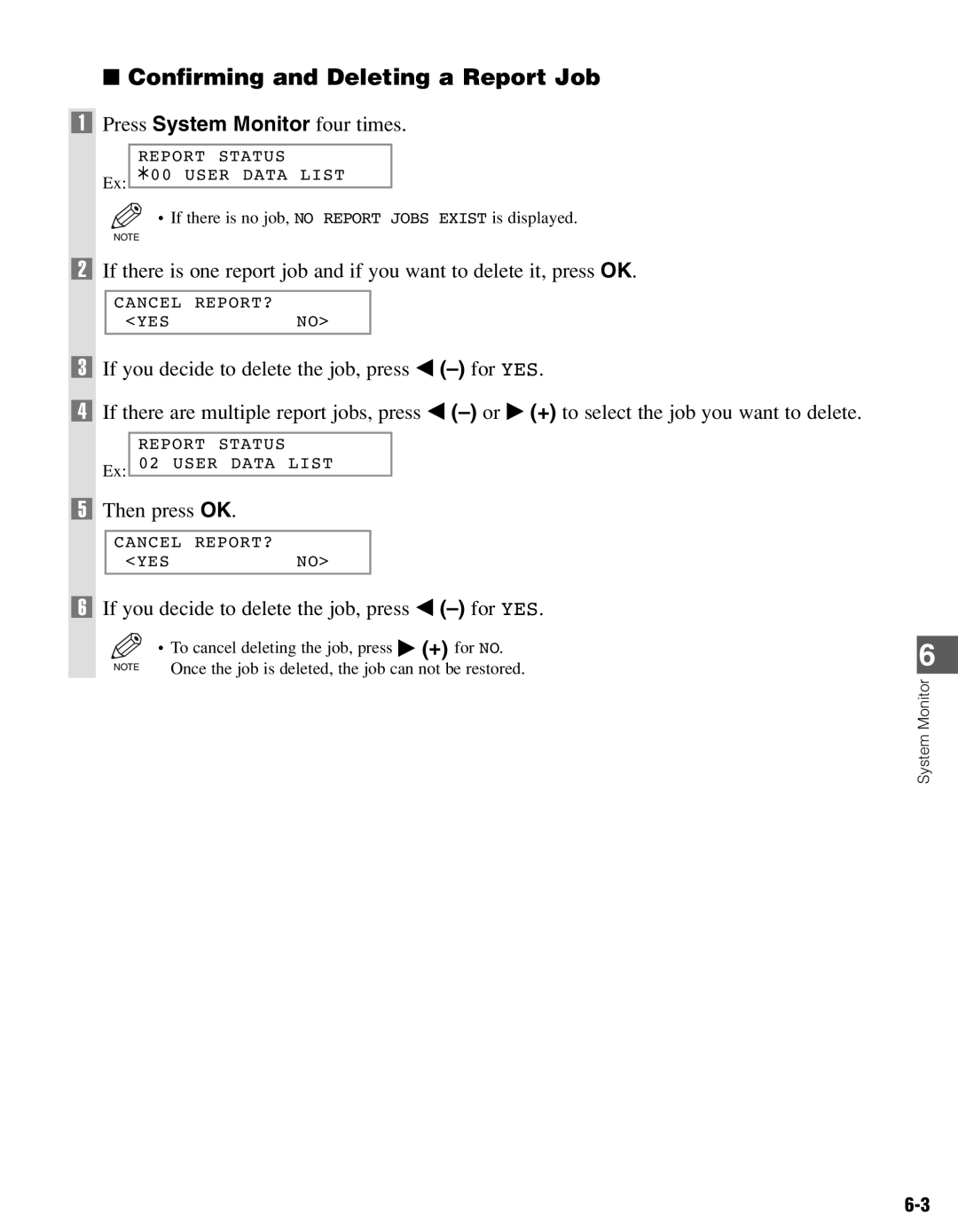 Canon PC-D340, PC-D320 manual Confirming and Deleting a Report Job, Press System Monitor four times, Then press OK 