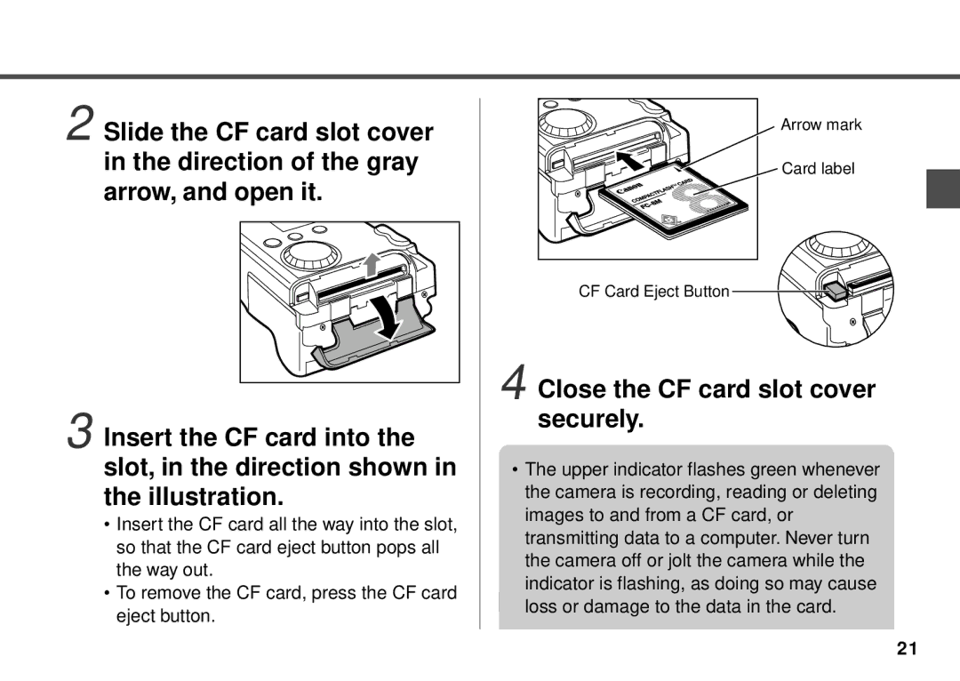 Canon PowerShot A20 manual Slide the CF card slot cover, Direction of the gray, Arrow, and open it, Insert the CF card into 